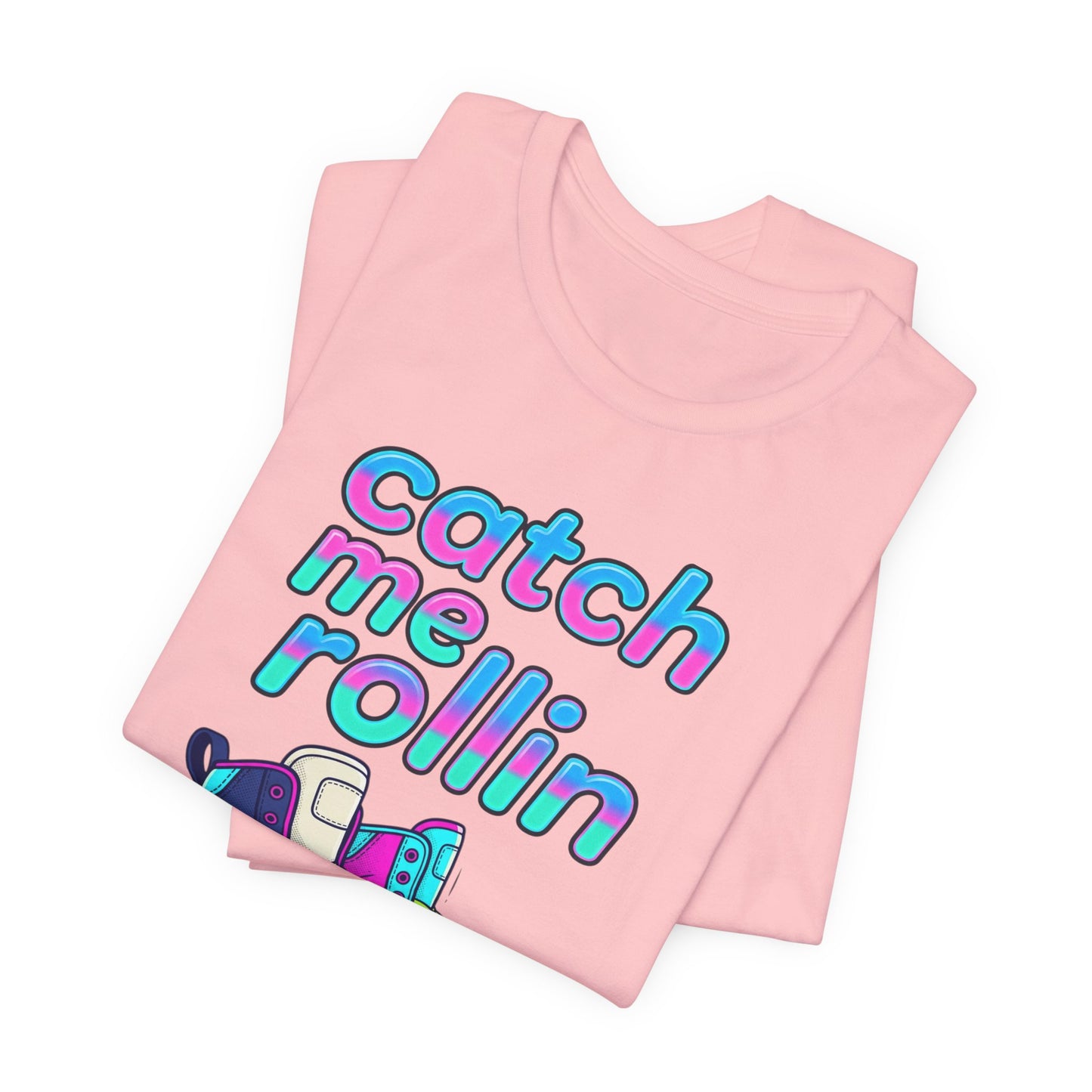 Catch Me Rollin' Tee — Casual Graphic T-Shirt