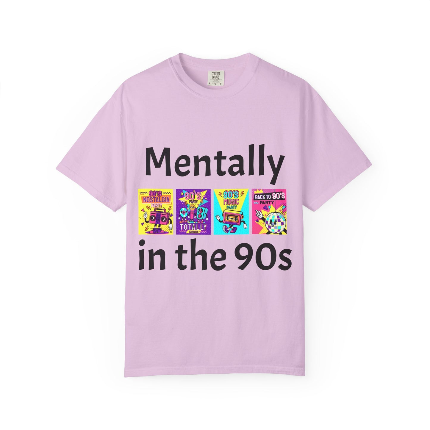 Mentally in the 90s T-Shirt — Retro Nostalgia Tee for 90s Kids
