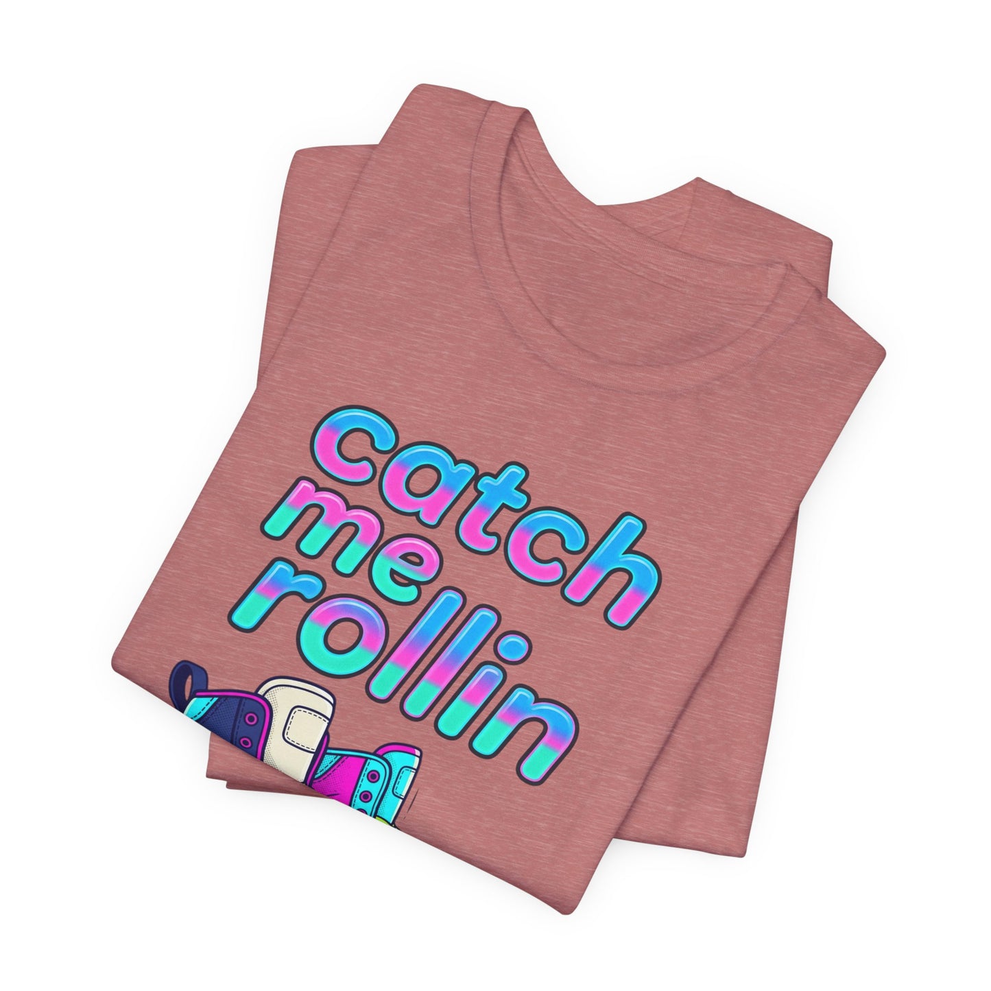 Catch Me Rollin' Tee — Casual Graphic T-Shirt