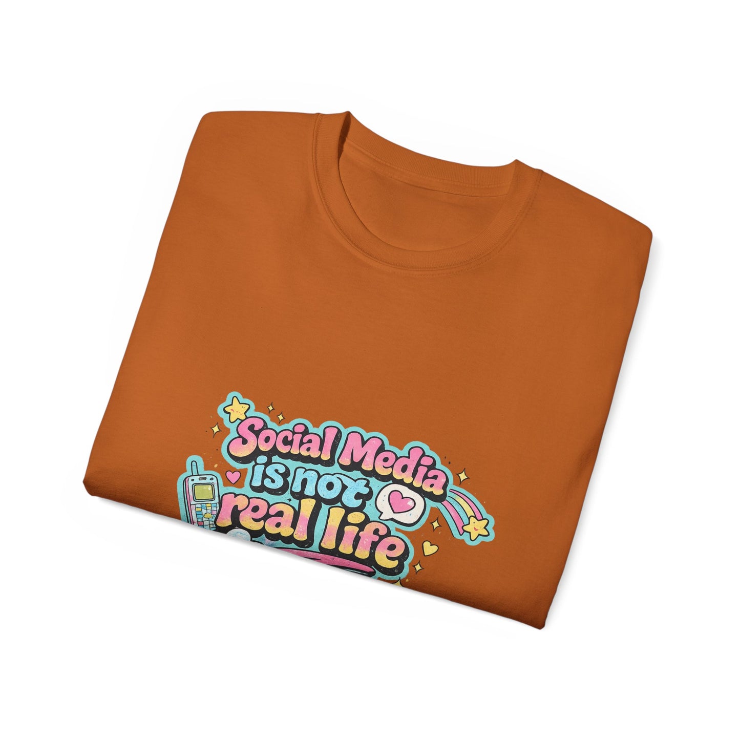 Social Media Is Not Real Life Tee