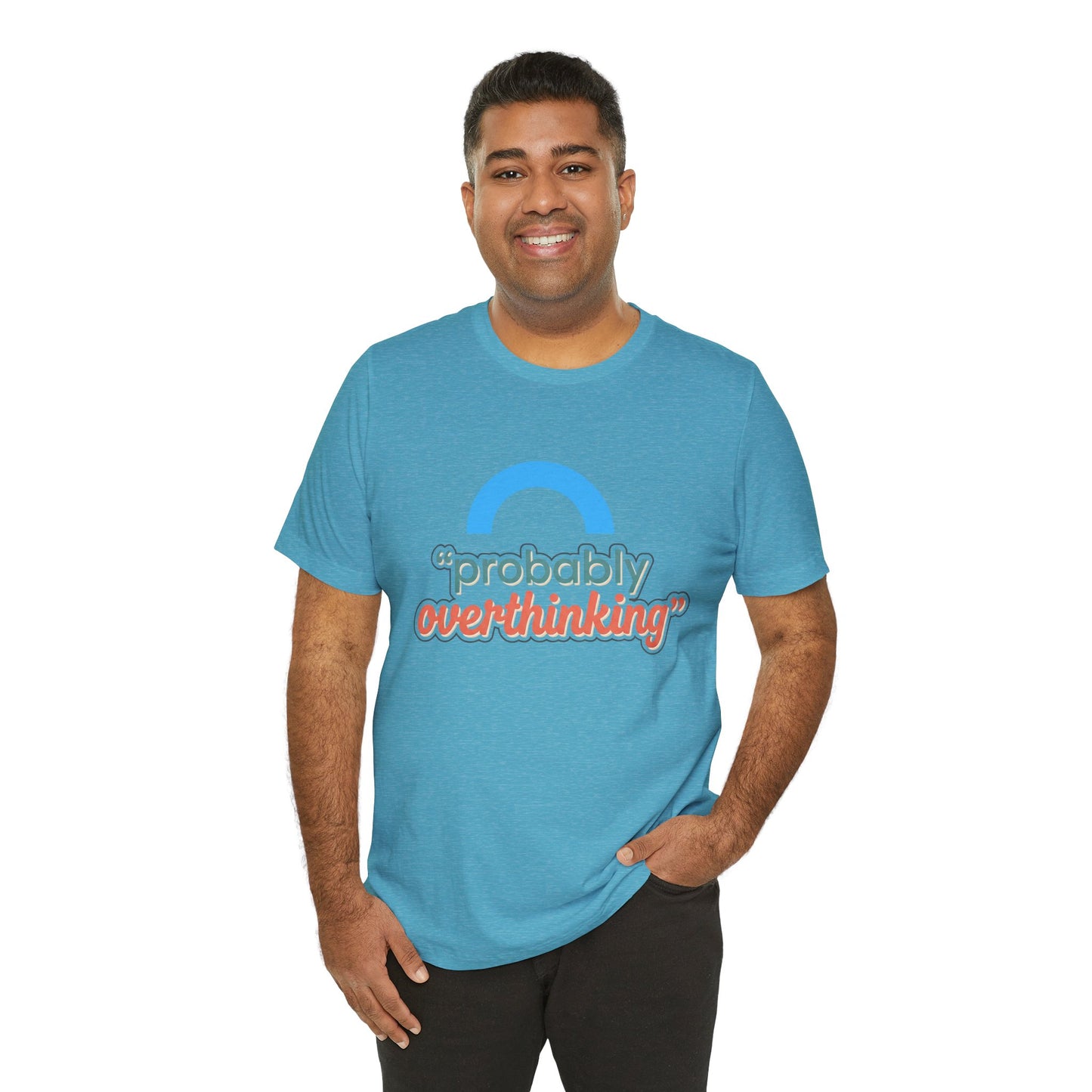Probably Overthinking Tee