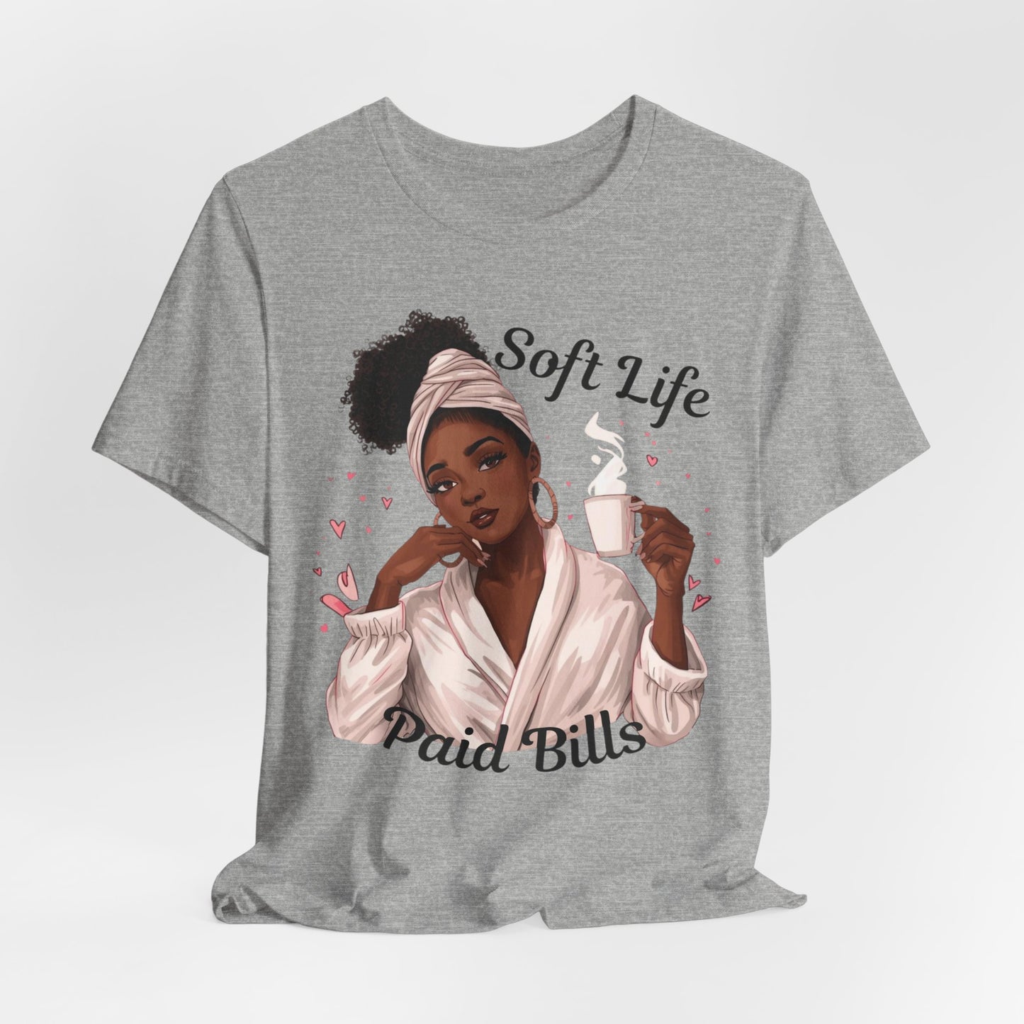 Soft Life Paid Bills Tee | Funny Financial Shirt, Casual Graphic Tee