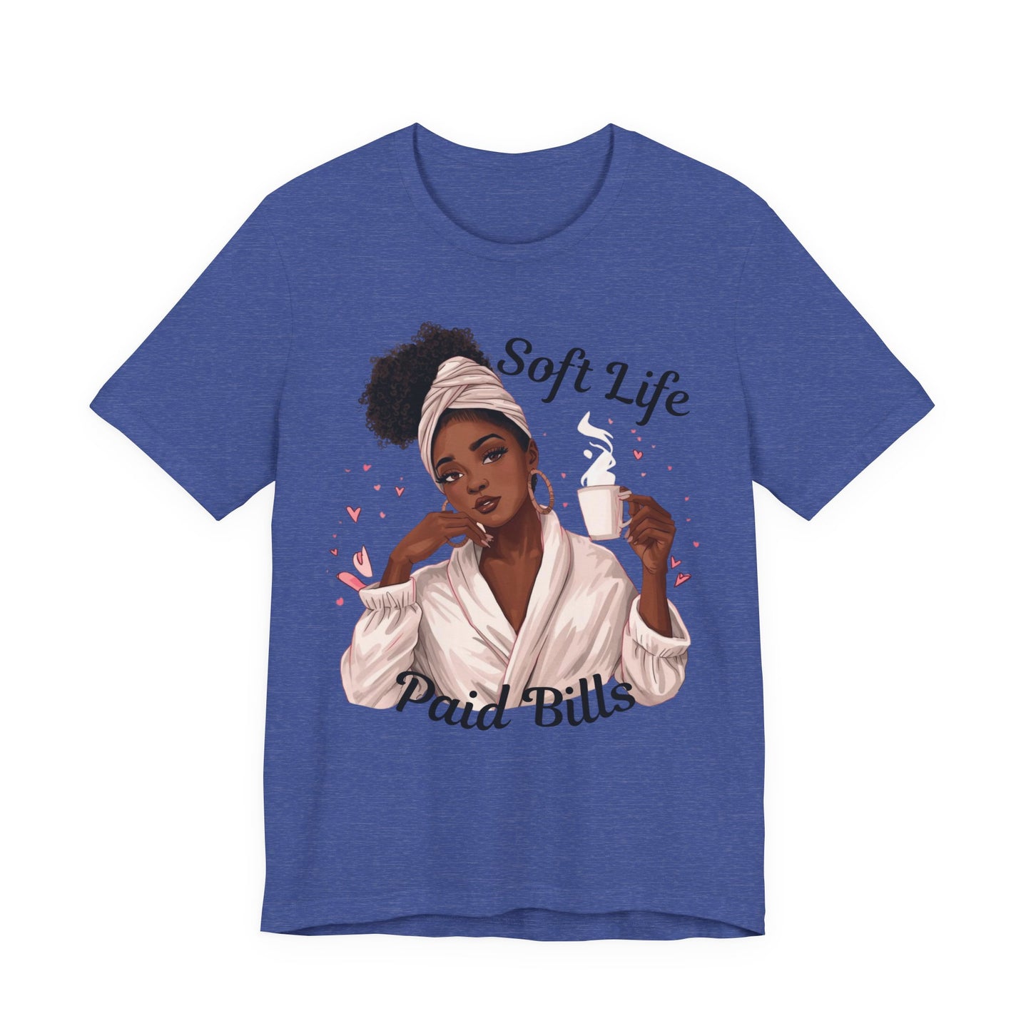 Soft Life Paid Bills Tee | Funny Financial Shirt, Casual Graphic Tee