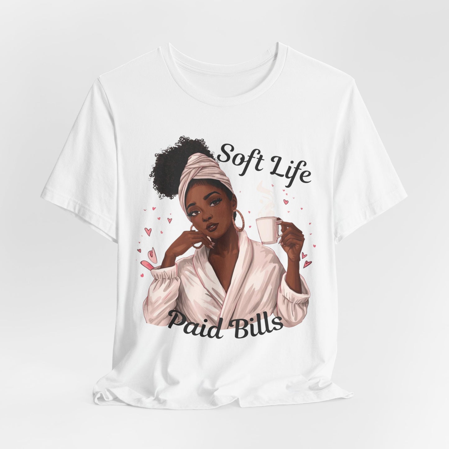 Soft Life Paid Bills Tee | Funny Financial Shirt, Casual Graphic Tee