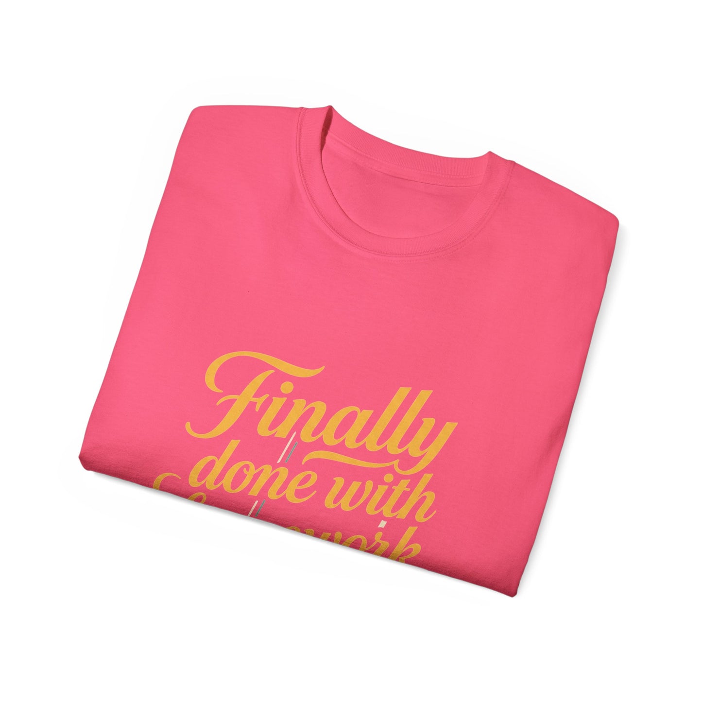 Finally Done With Homework Tee
