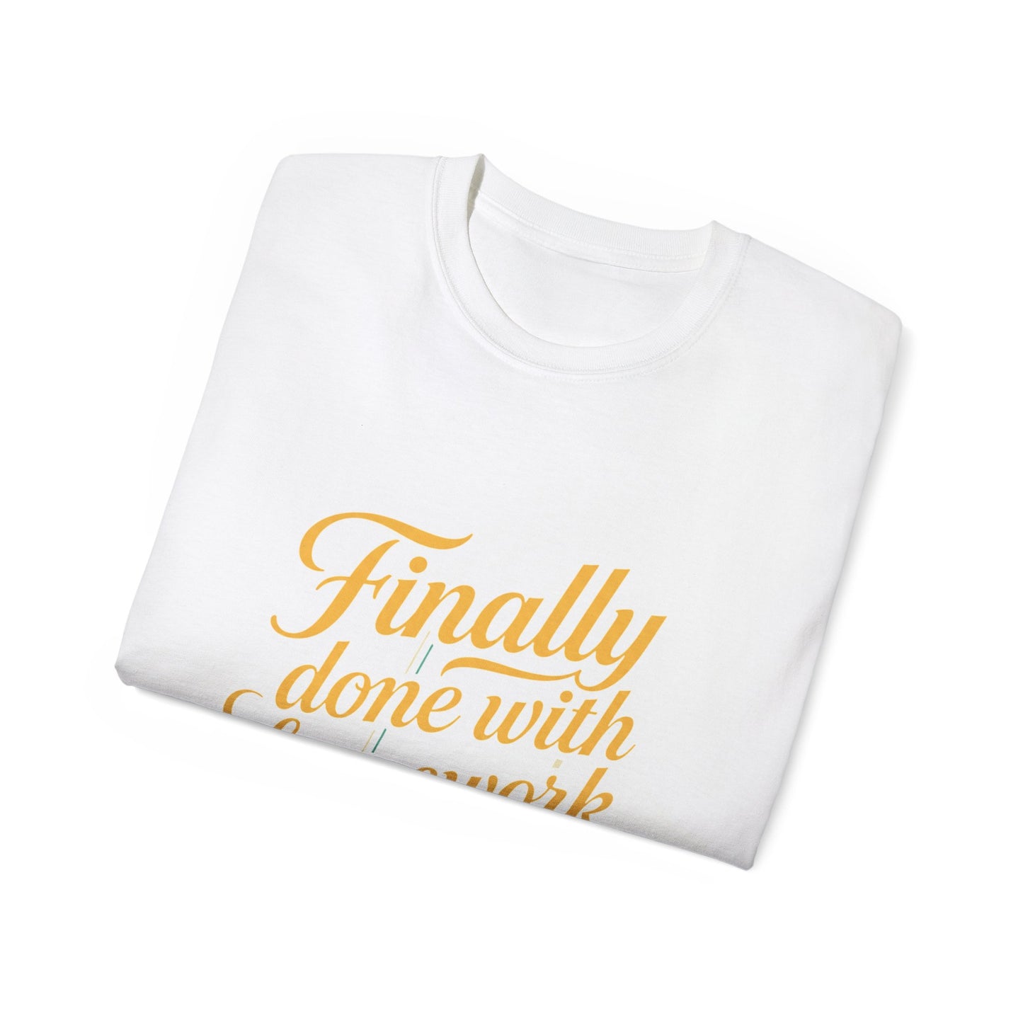 Finally Done With Homework Tee