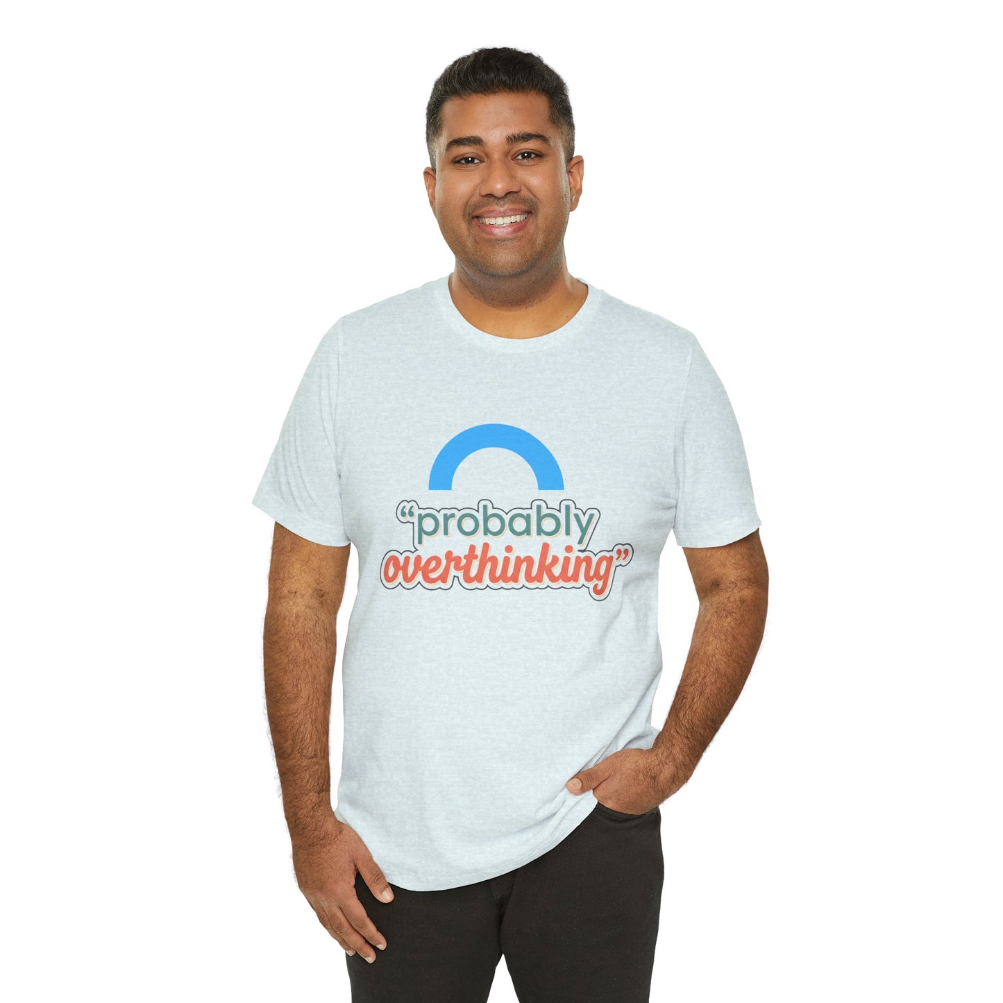 Probably Overthinking Tee