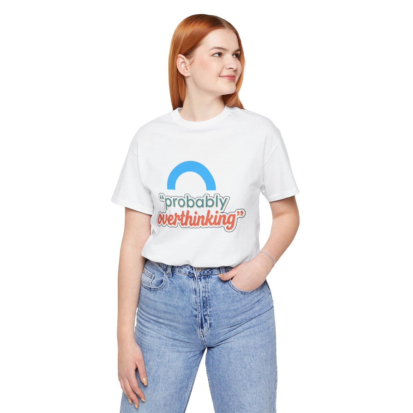 Probably Overthinking Tee