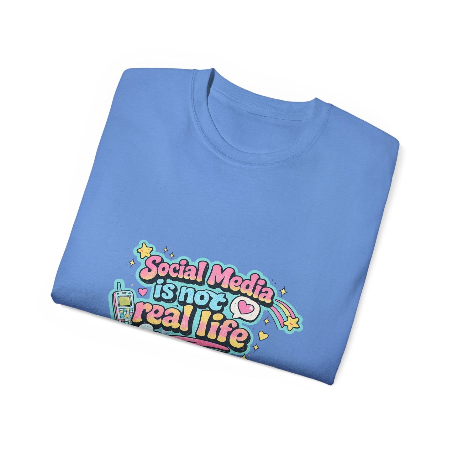 Social Media Is Not Real Life Tee