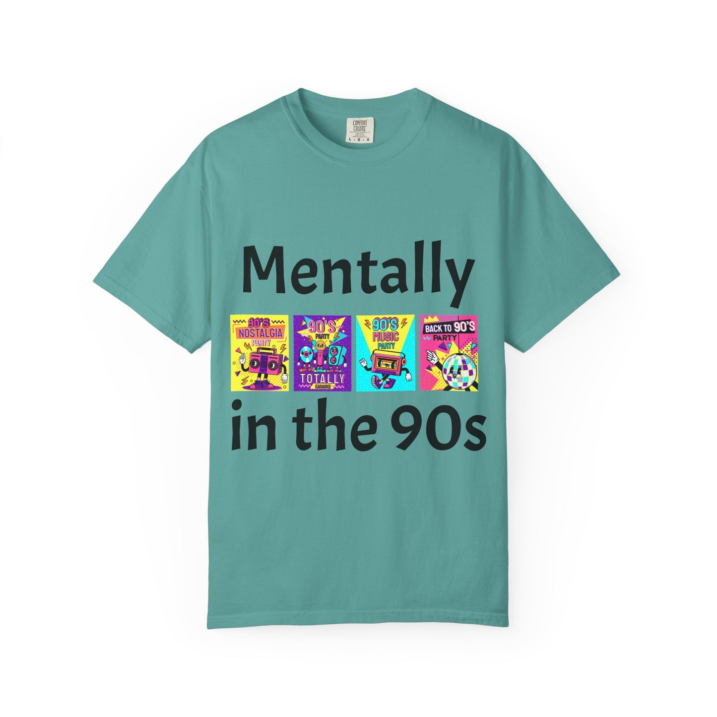 Mentally in the 90s T-Shirt — Retro Nostalgia Tee for 90s Kids