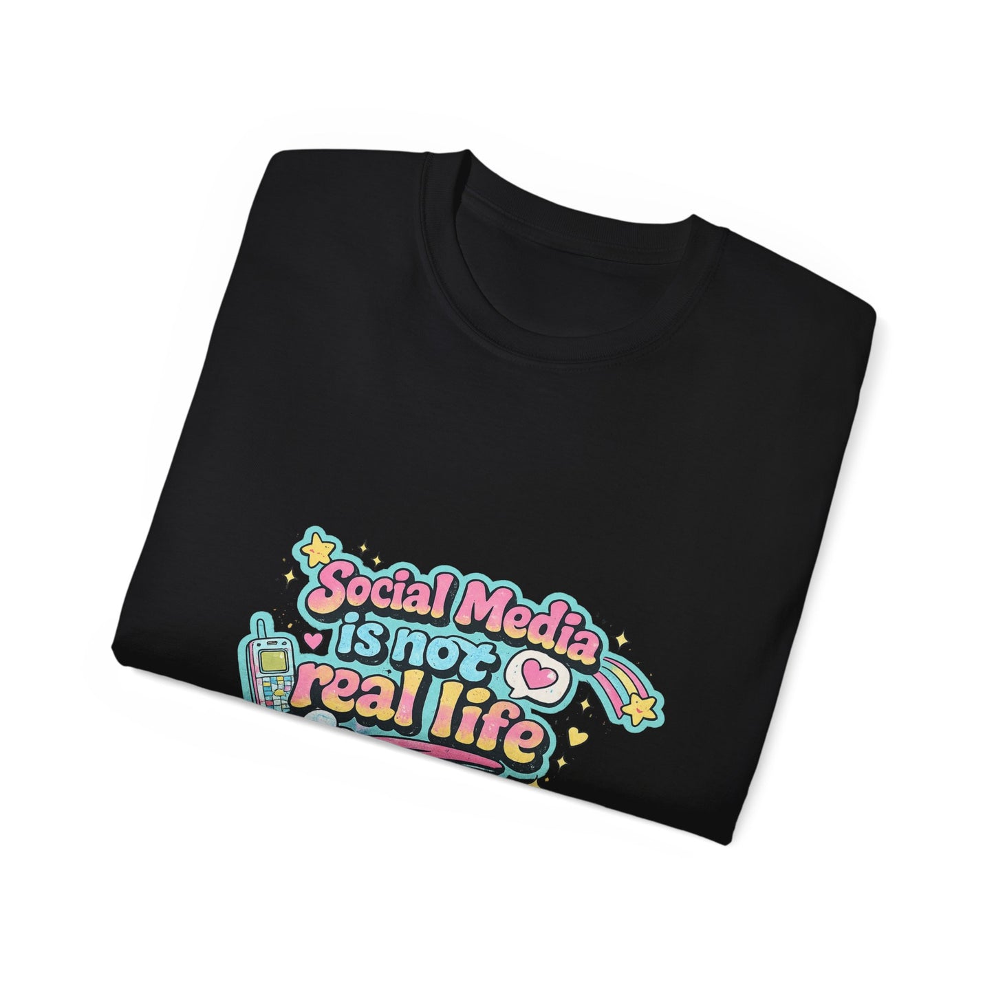 Social Media Is Not Real Life Tee