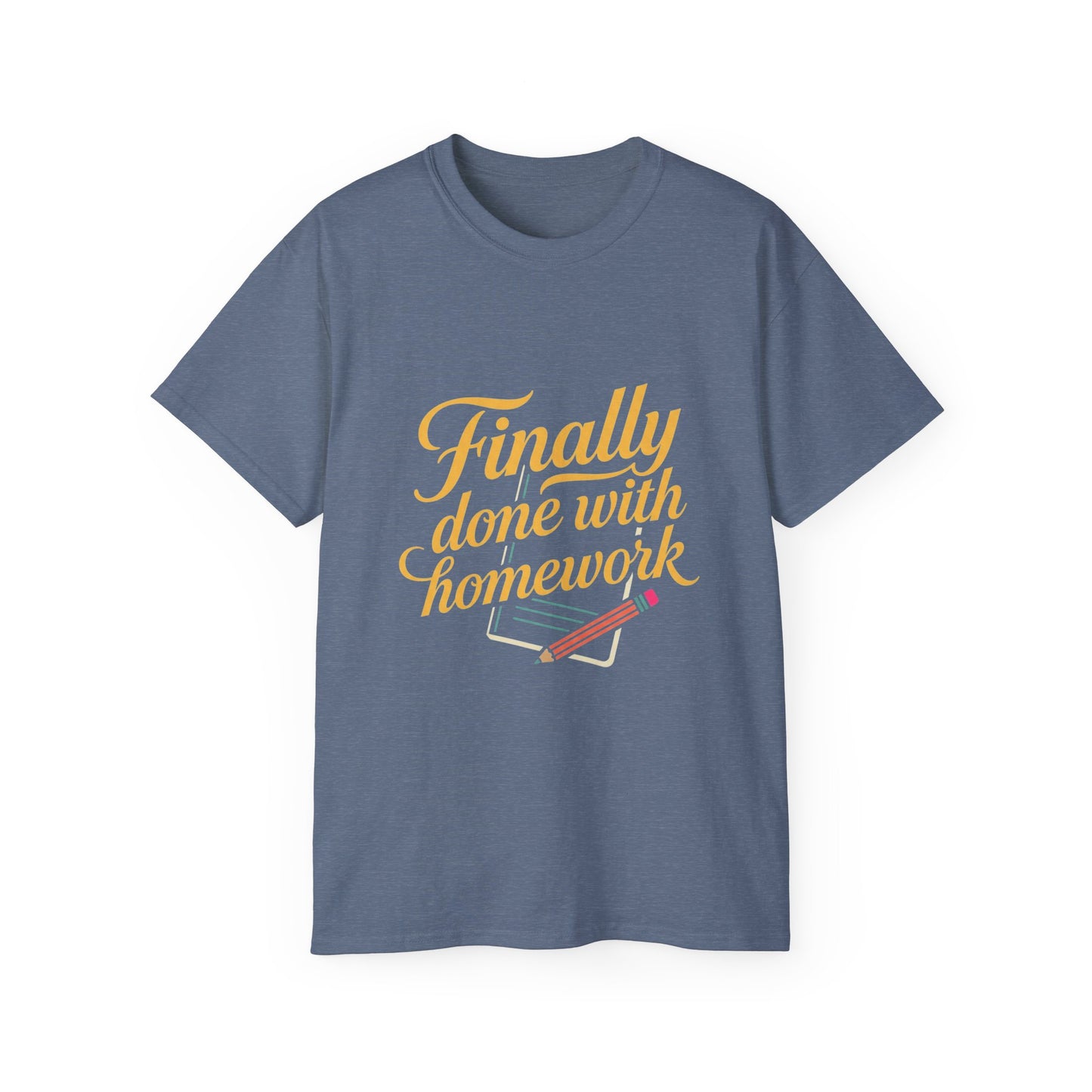Finally Done With Homework Tee