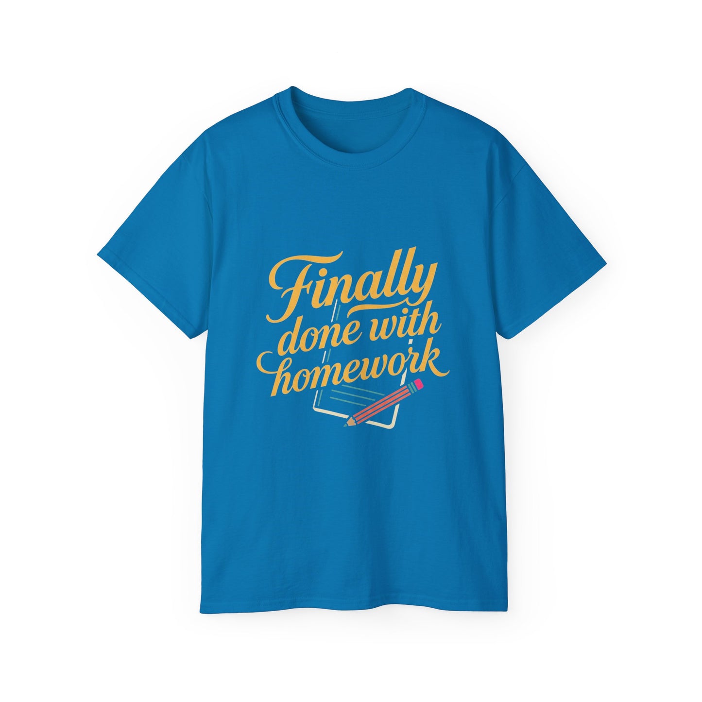 Finally Done With Homework Tee