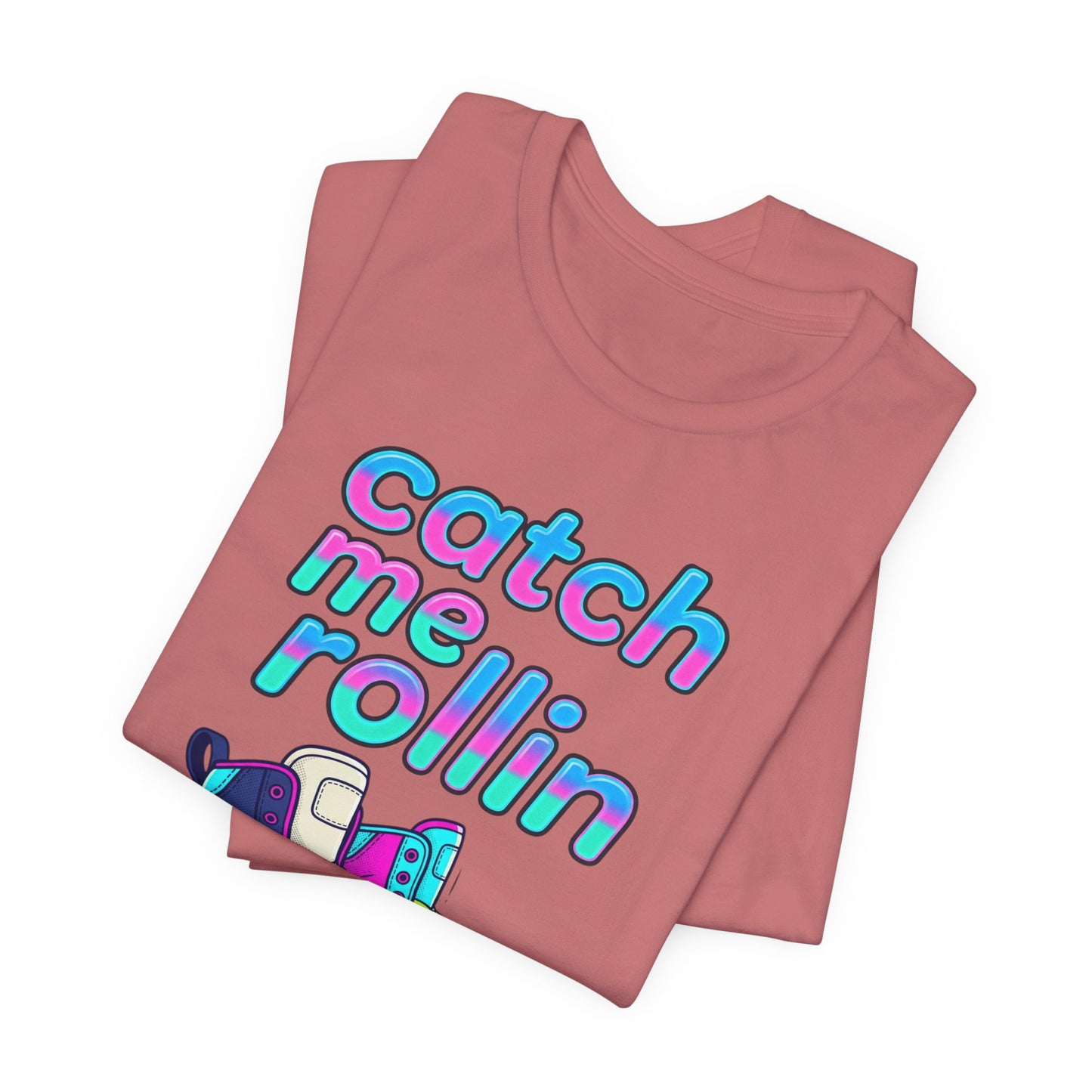 Catch Me Rollin' Tee — Casual Graphic T-Shirt