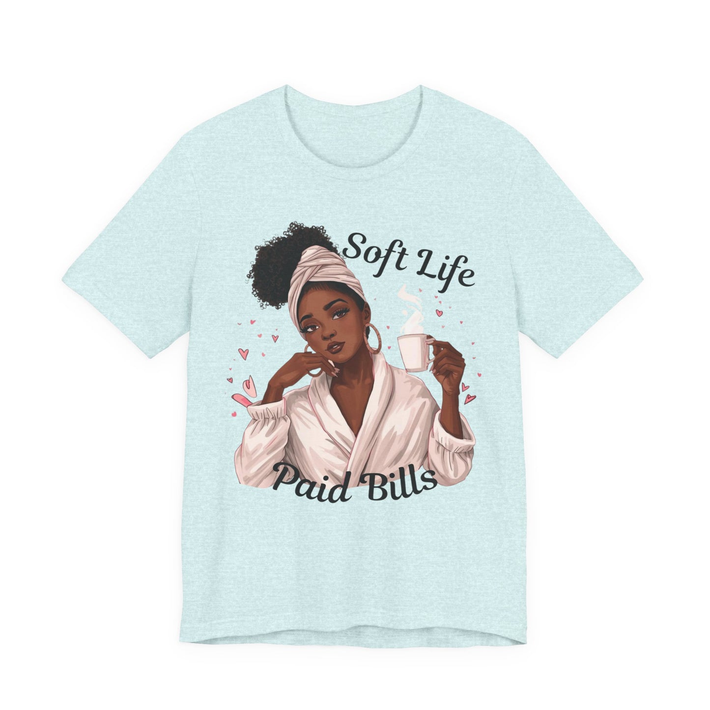 Soft Life Paid Bills Tee | Funny Financial Shirt, Casual Graphic Tee