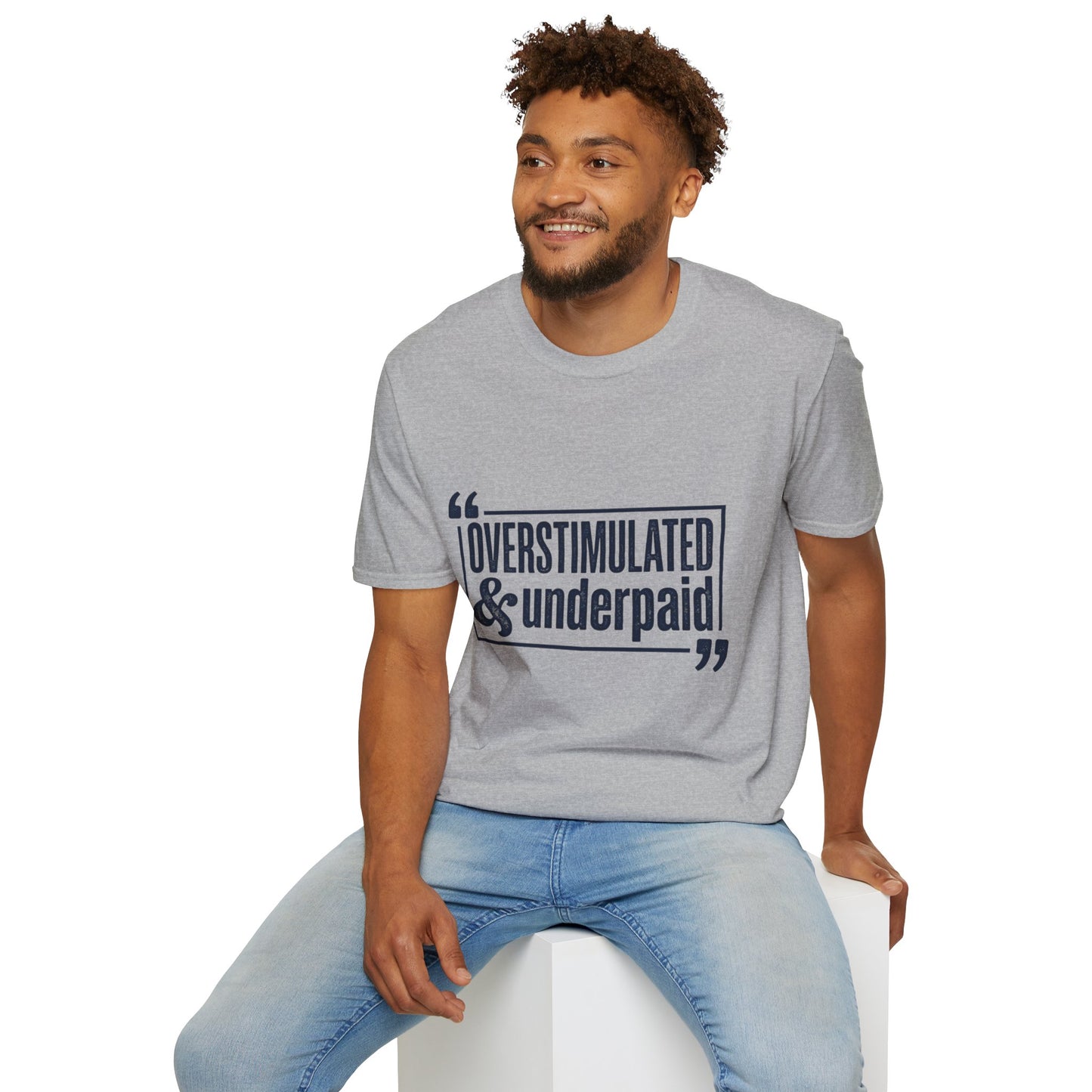 Overstimulated & Underpaid T-Shirt — Burnout Humor Graphic Tee