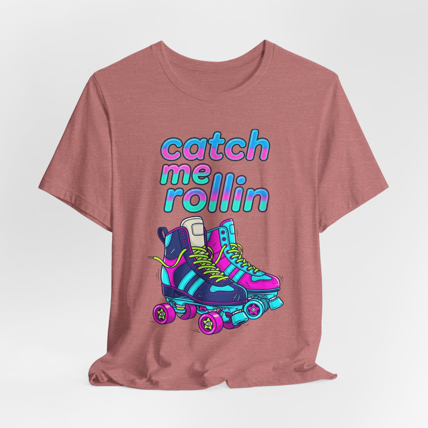 Catch Me Rollin' Tee — Casual Graphic T-Shirt