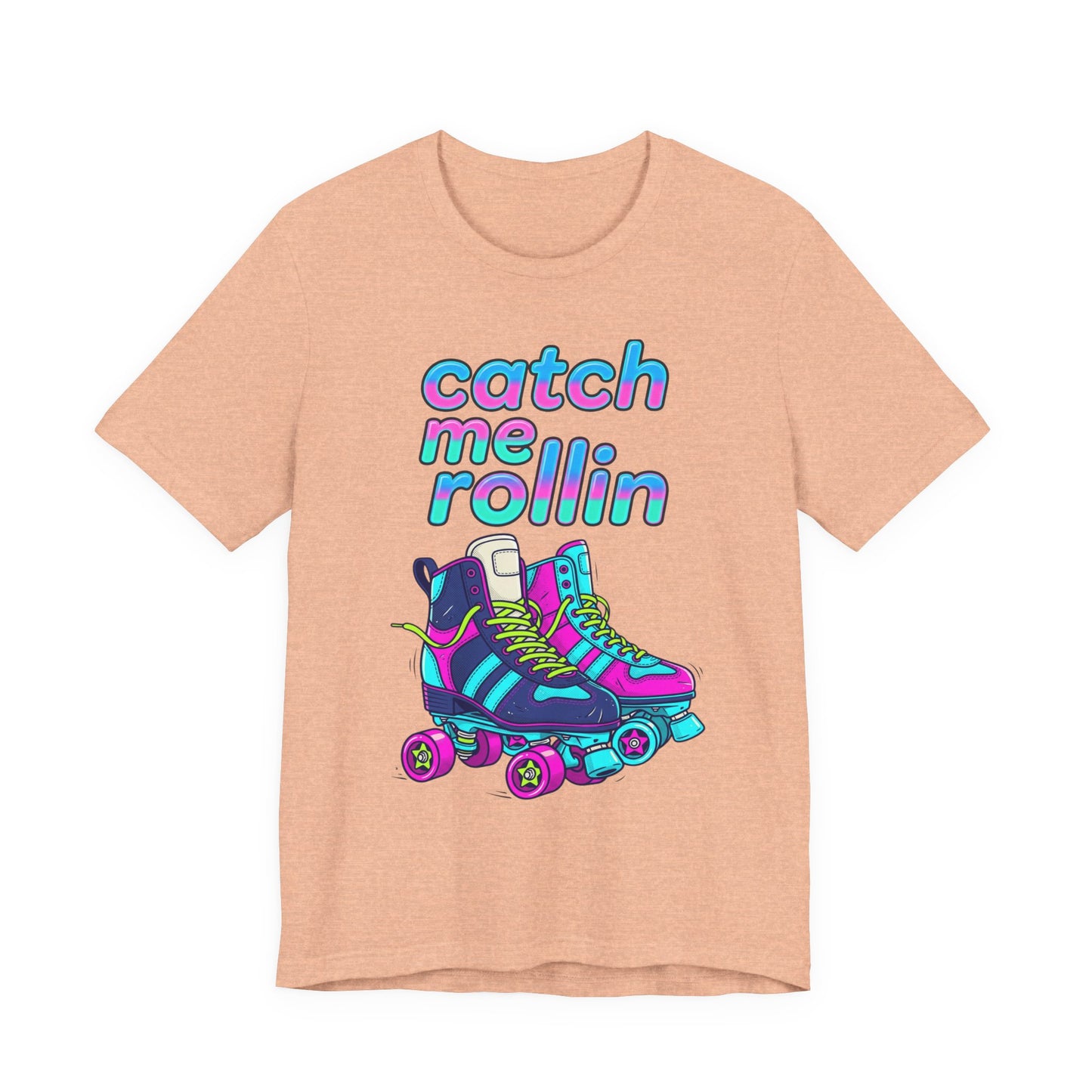 Catch Me Rollin' Tee — Casual Graphic T-Shirt