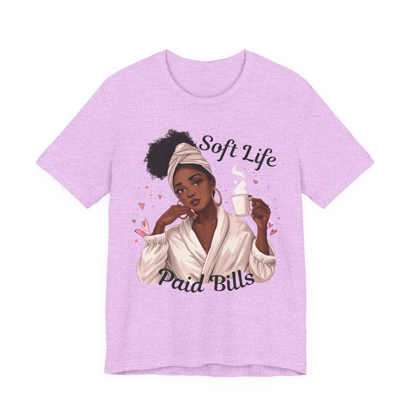 Soft Life Paid Bills Tee | Funny Financial Shirt, Casual Graphic Tee