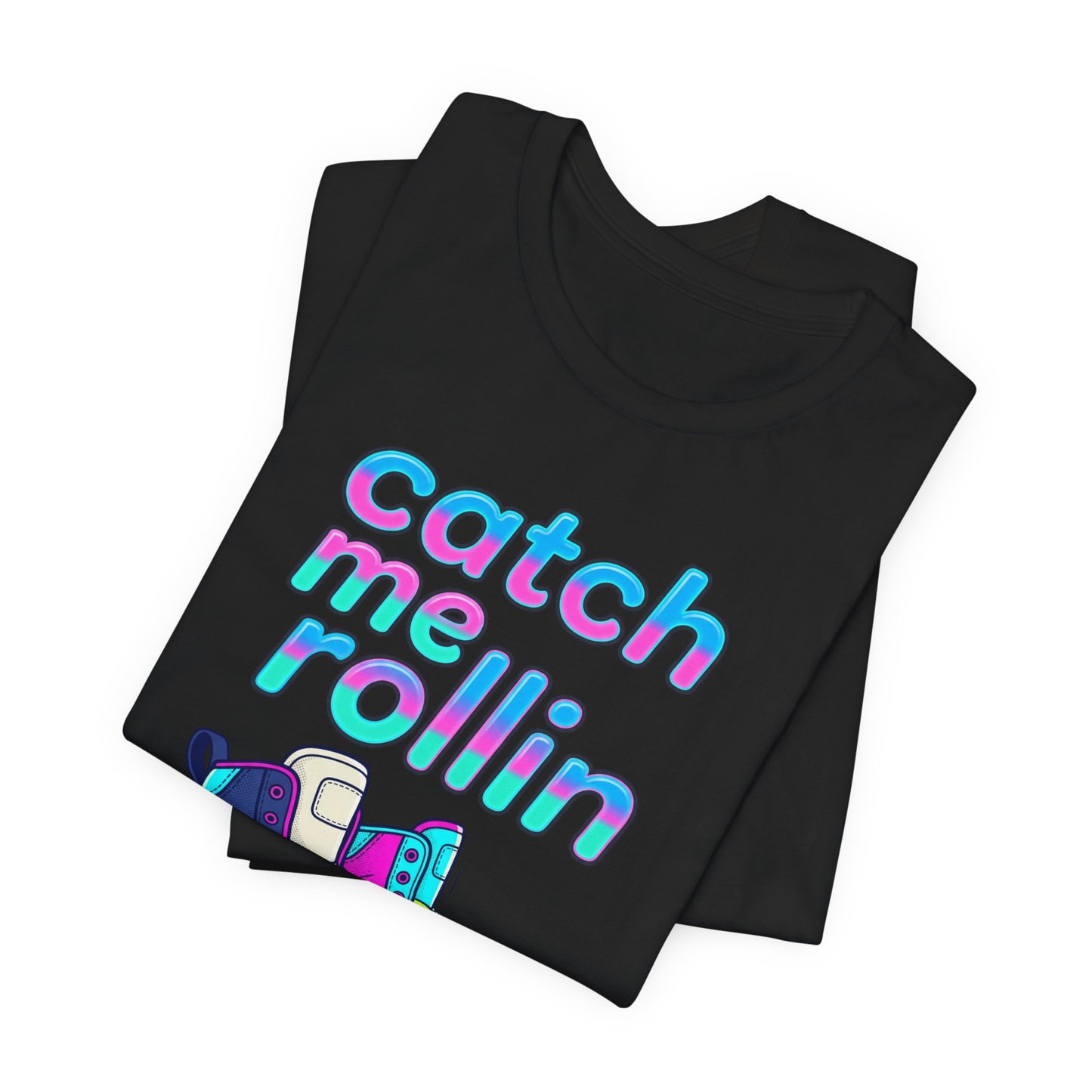 Catch Me Rollin' Tee — Casual Graphic T-Shirt