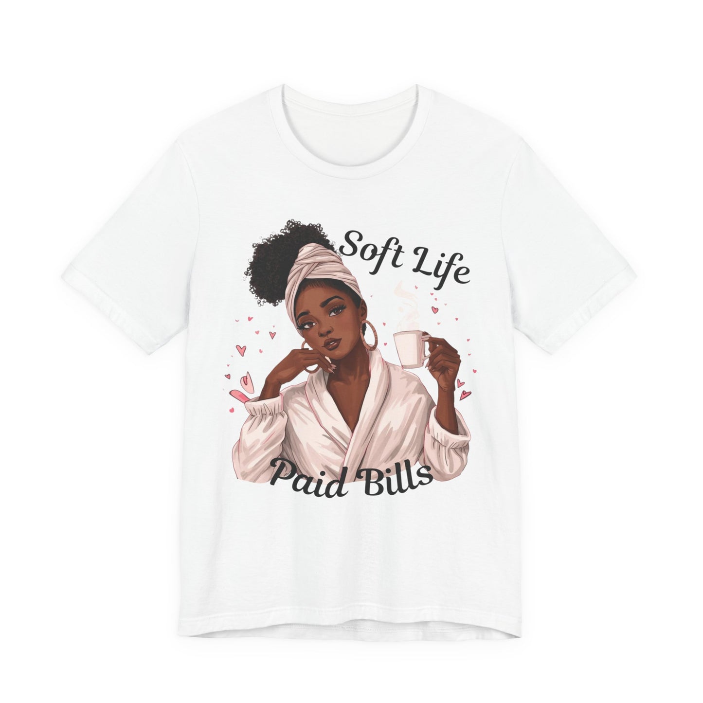 Soft Life Paid Bills Tee | Funny Financial Shirt, Casual Graphic Tee