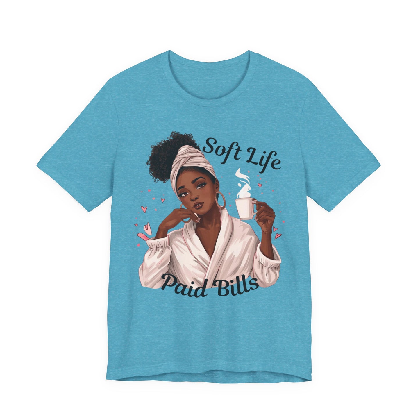 Soft Life Paid Bills Tee | Funny Financial Shirt, Casual Graphic Tee