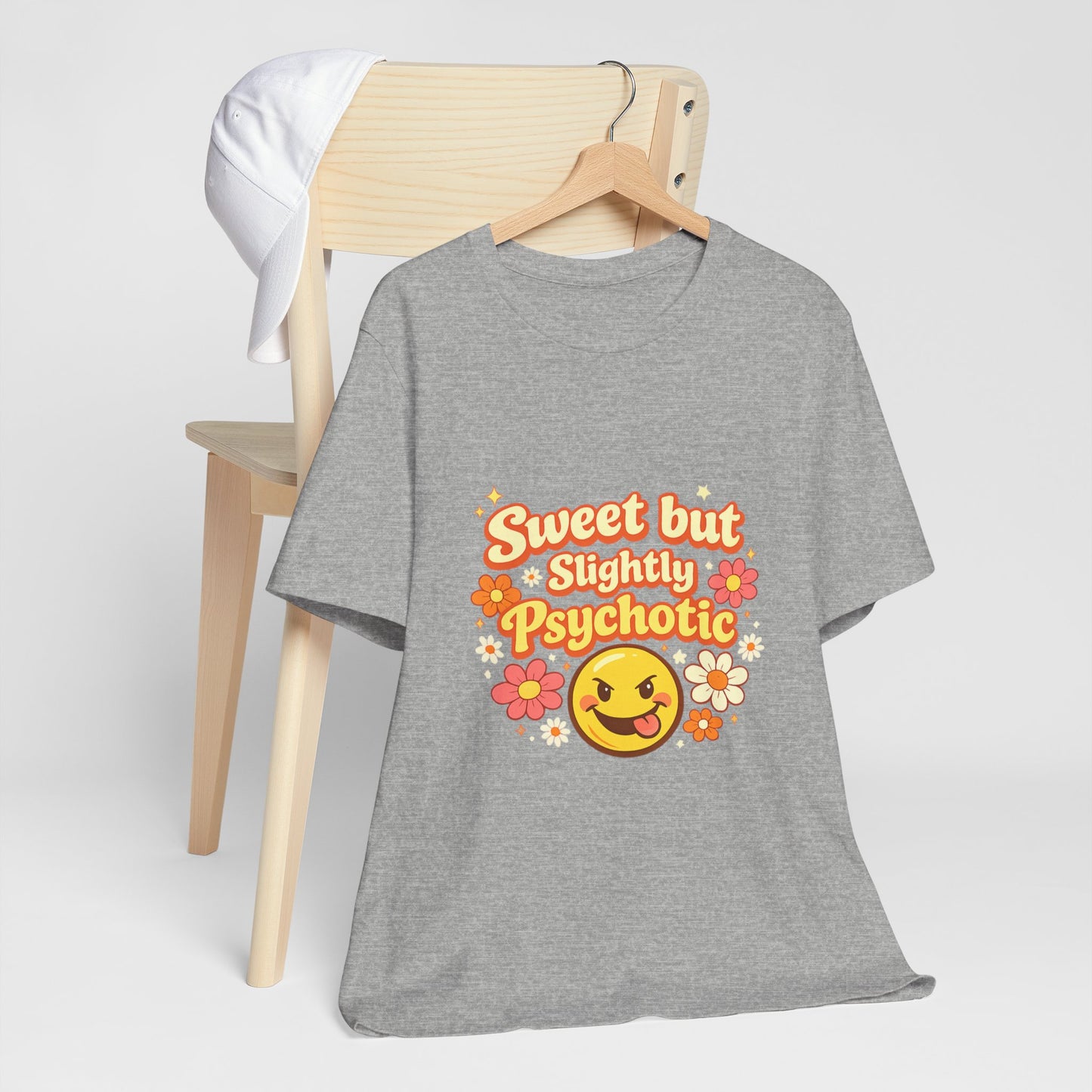 Sweet but Slightly Psychotic Tee