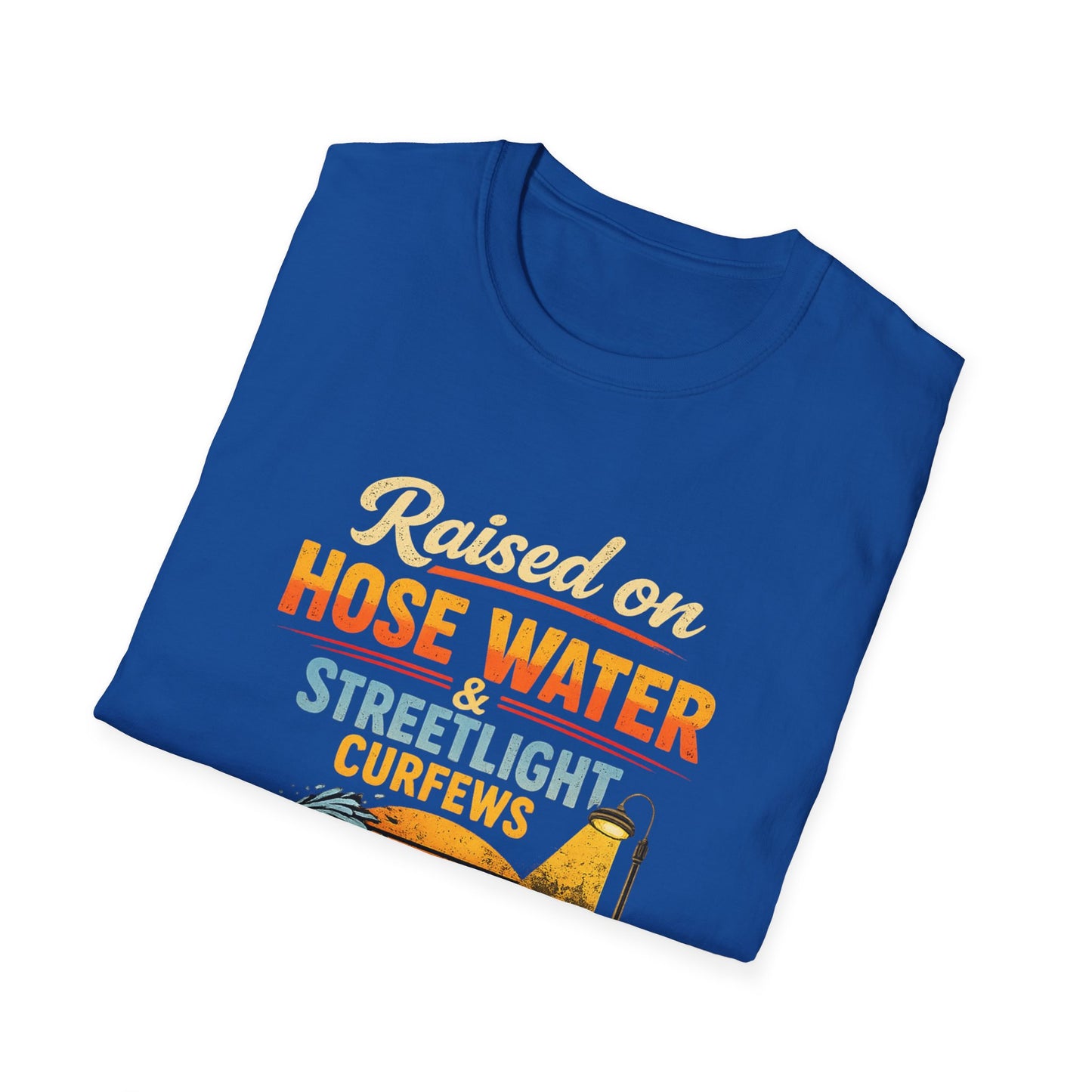 Raised on Hose Water T-Shirt