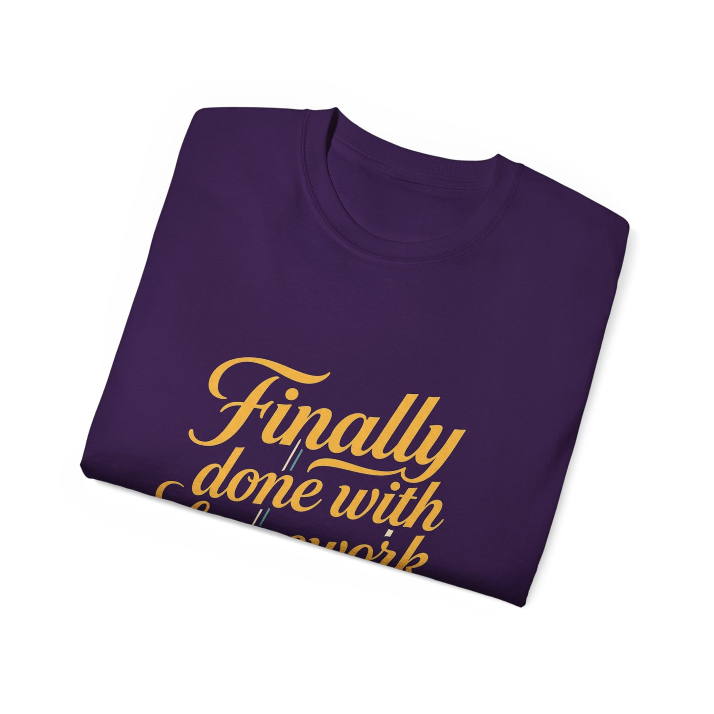 Finally Done With Homework Tee