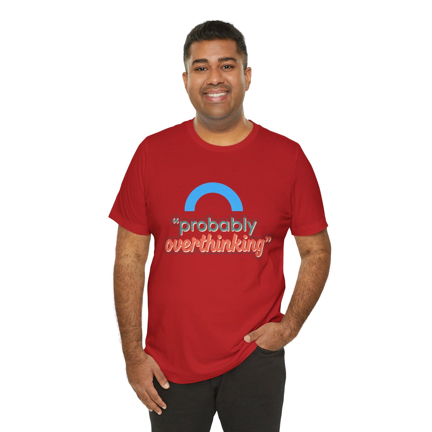Probably Overthinking Tee