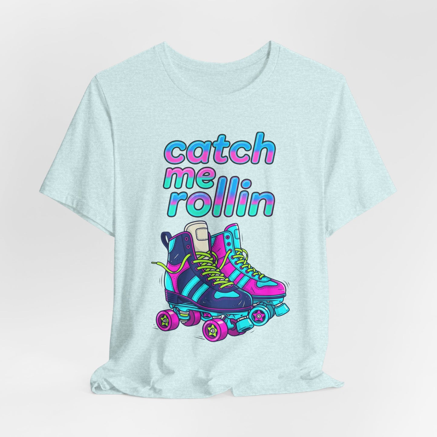 Catch Me Rollin' Tee — Casual Graphic T-Shirt