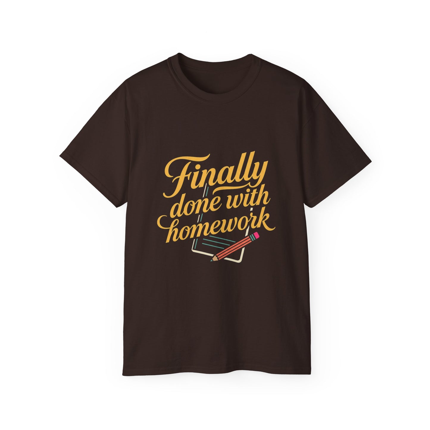 Finally Done With Homework Tee