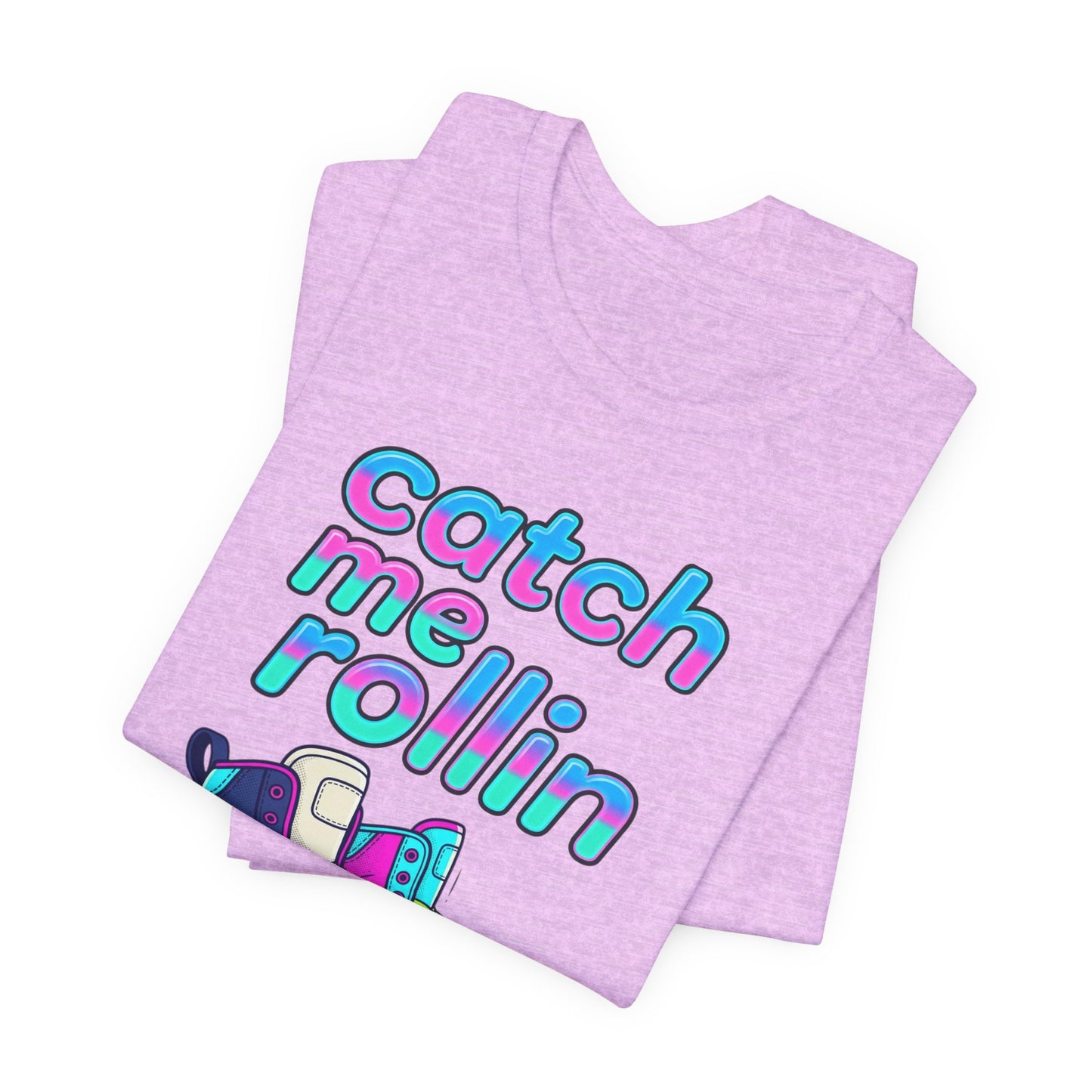 Catch Me Rollin' Tee — Casual Graphic T-Shirt