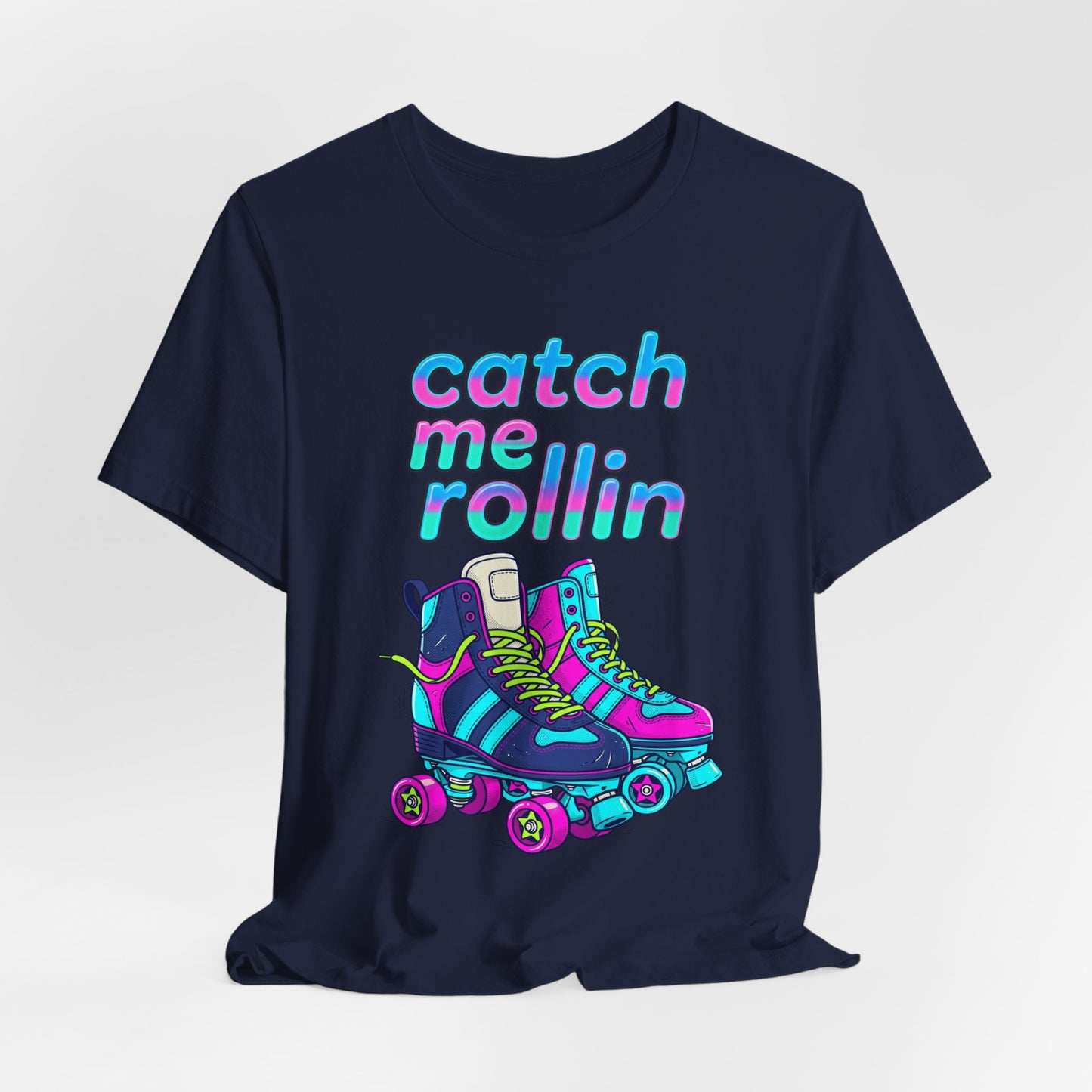 Catch Me Rollin' Tee — Casual Graphic T-Shirt