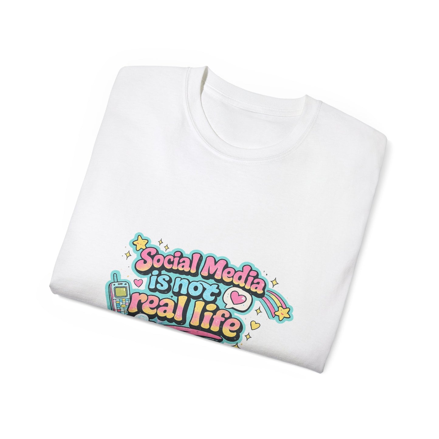Social Media Is Not Real Life Tee