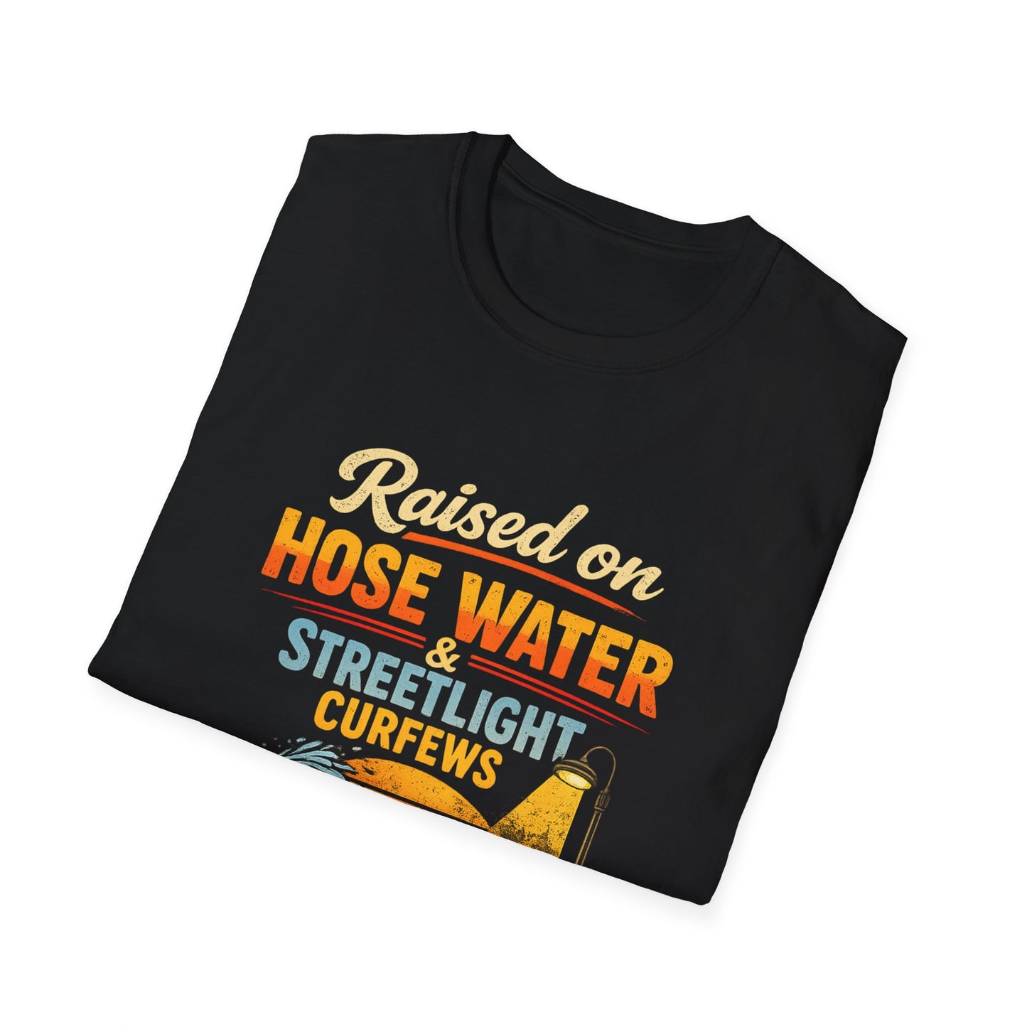 Raised on Hose Water T-Shirt