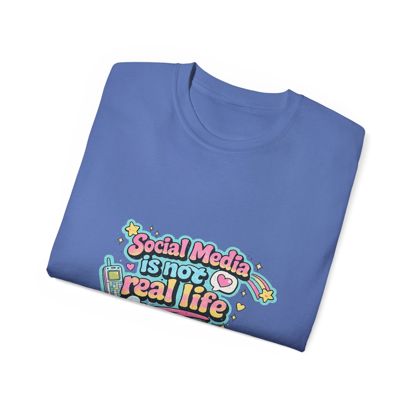 Social Media Is Not Real Life Tee