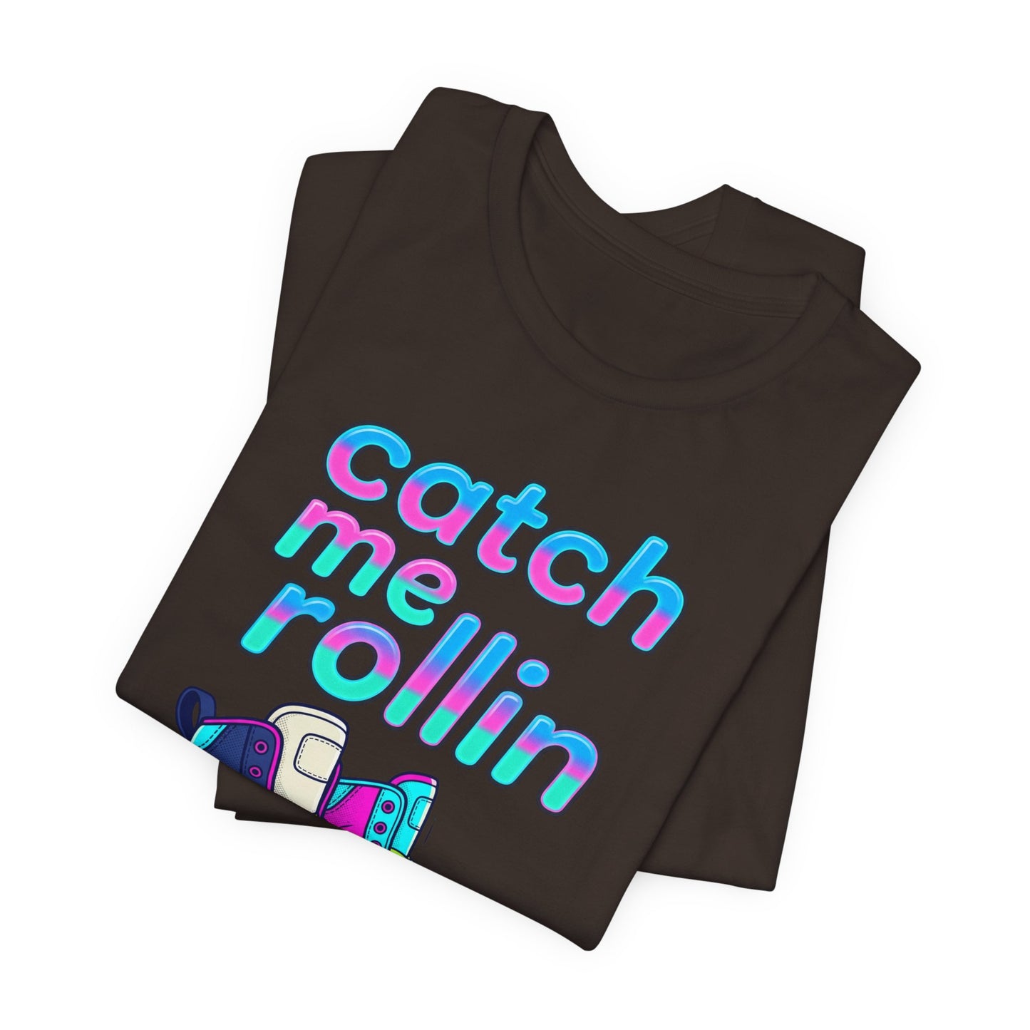 Catch Me Rollin' Tee — Casual Graphic T-Shirt