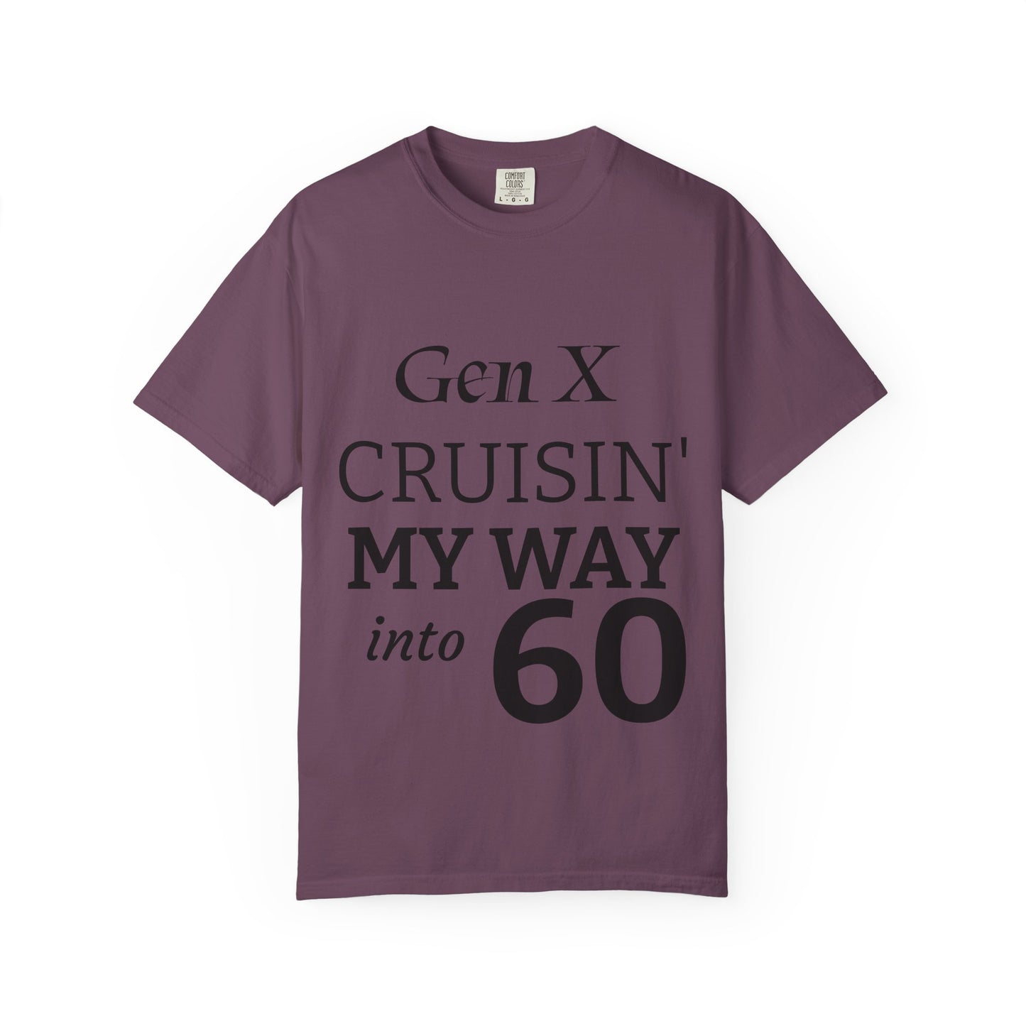 Gen X Cruisin' My Way Into T-Shirt — Retro 70s-80s Vintage Cruise Tee