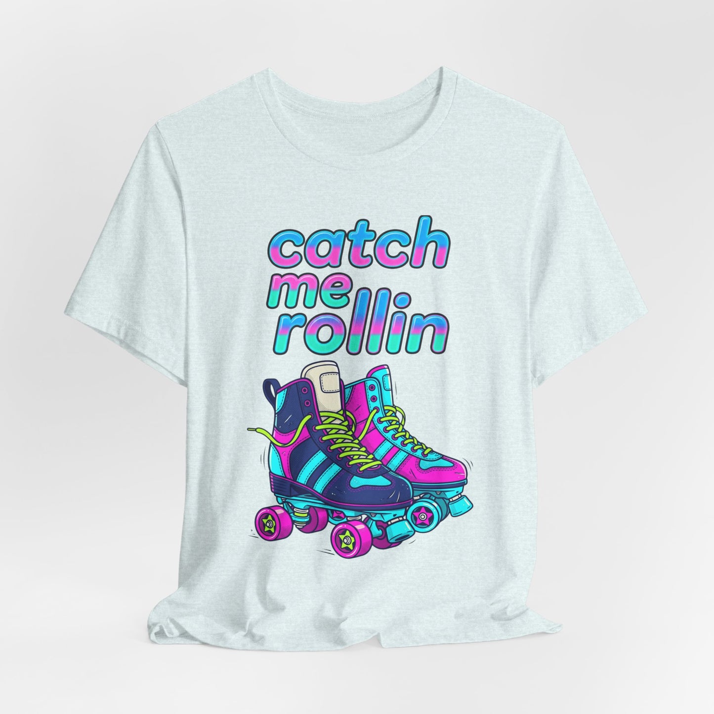 Catch Me Rollin' Tee — Casual Graphic T-Shirt