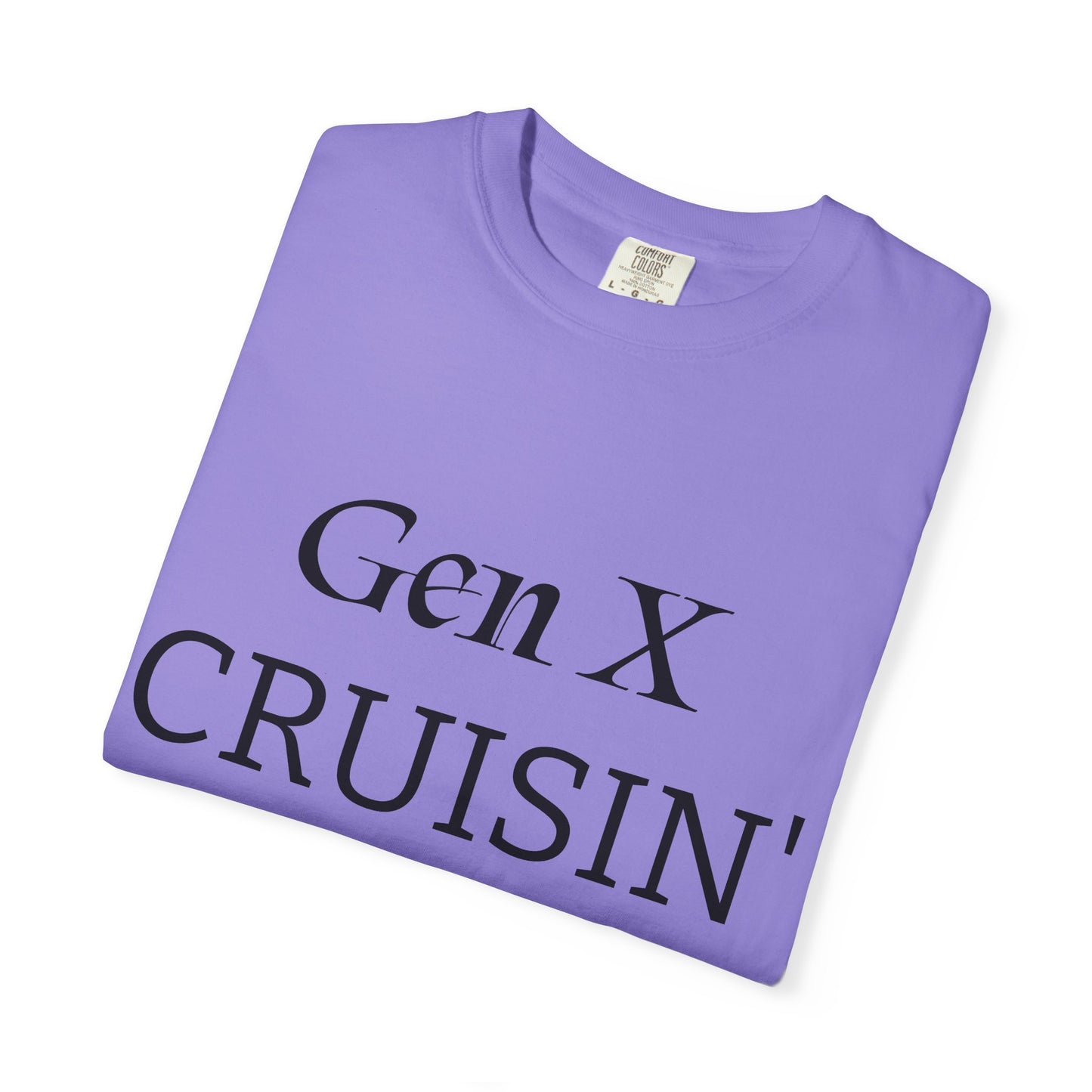 Gen X Cruisin' My Way Into T-Shirt — Retro 70s-80s Vintage Cruise Tee