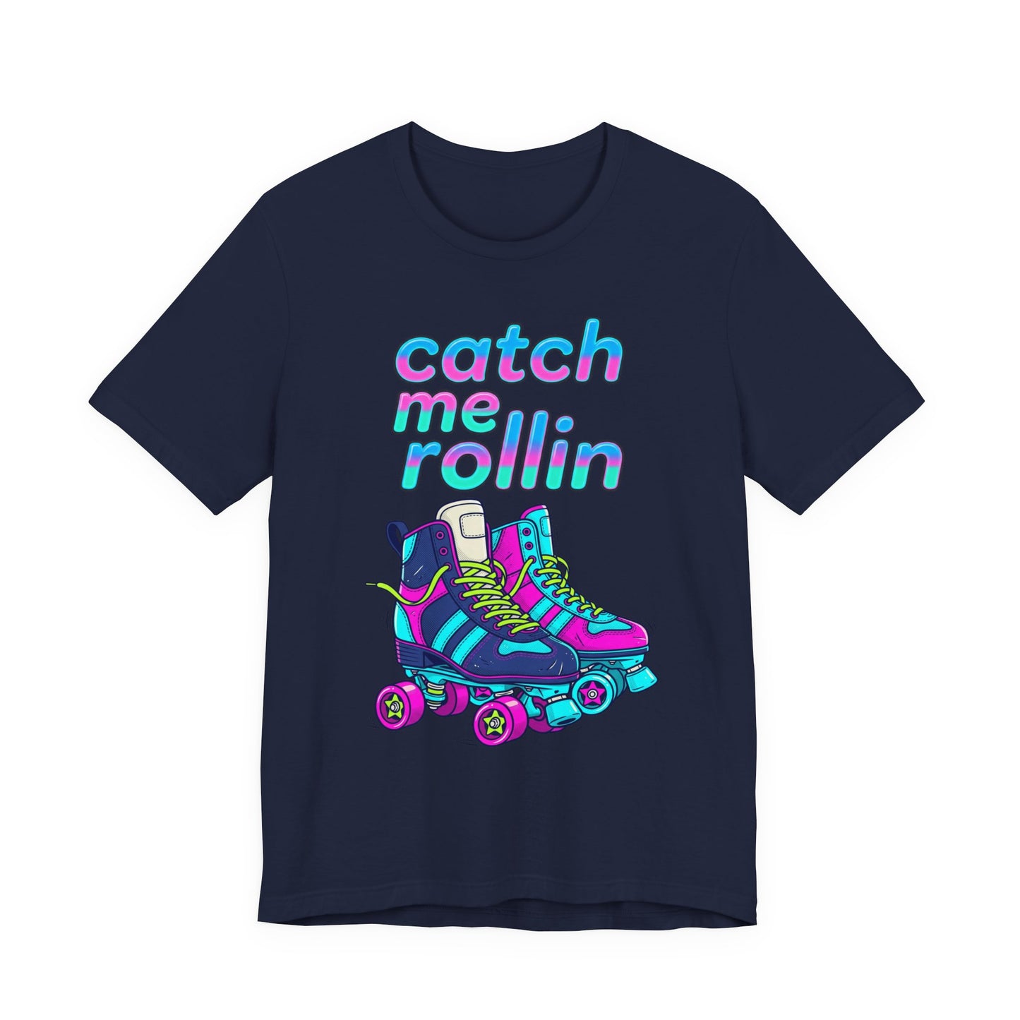 Catch Me Rollin' Tee — Casual Graphic T-Shirt