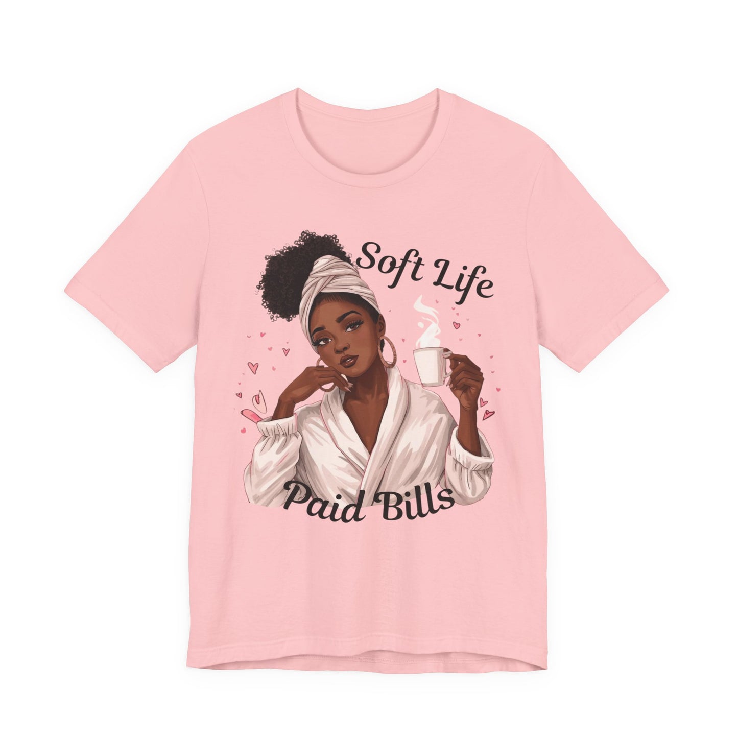 Soft Life Paid Bills Tee | Funny Financial Shirt, Casual Graphic Tee