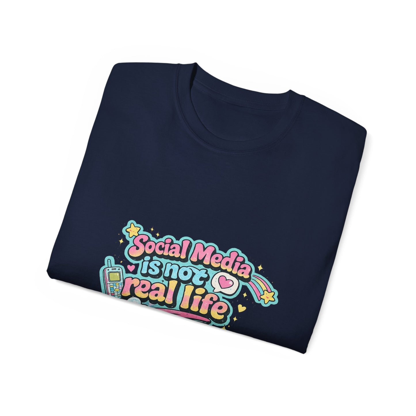 Social Media Is Not Real Life Tee