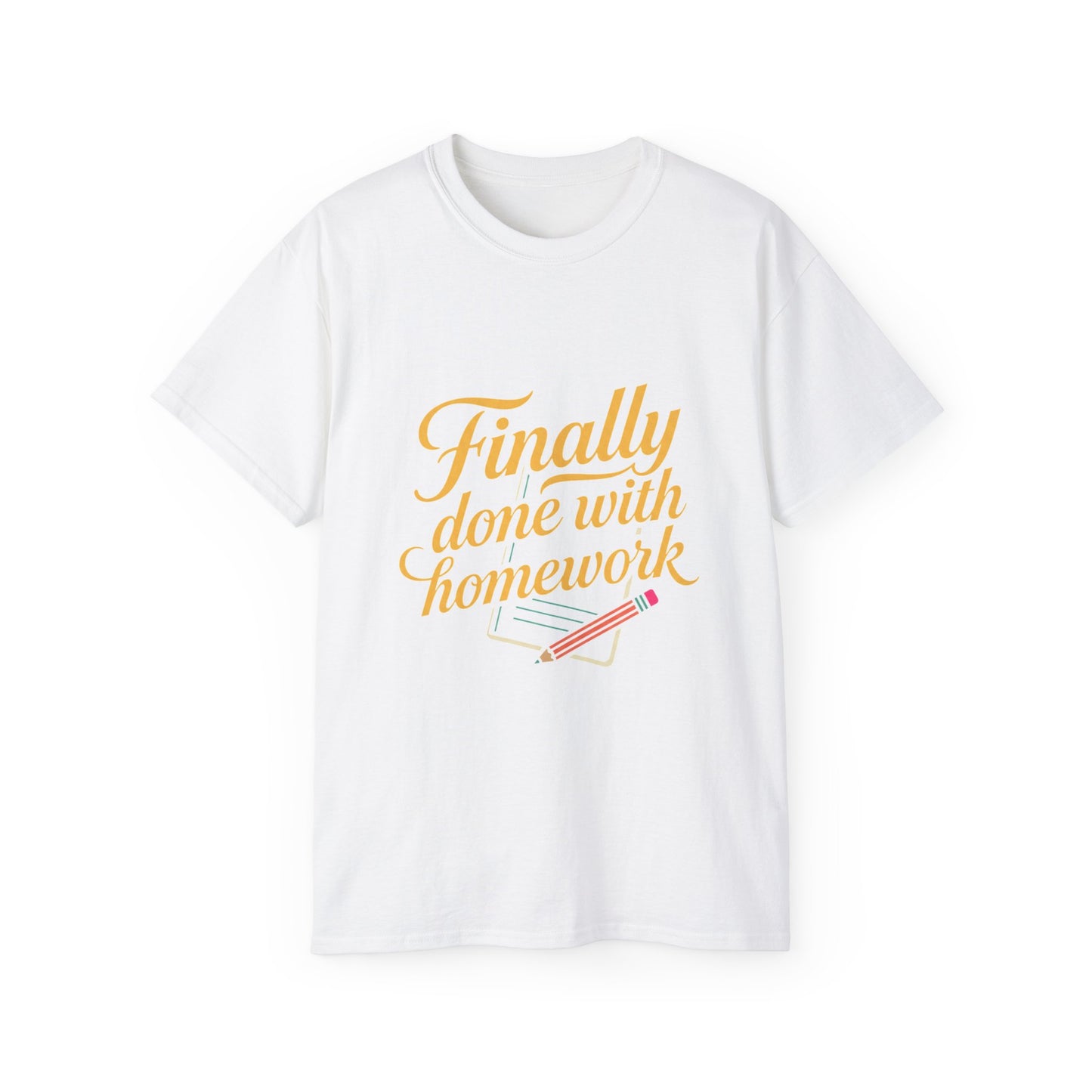 Finally Done With Homework Tee