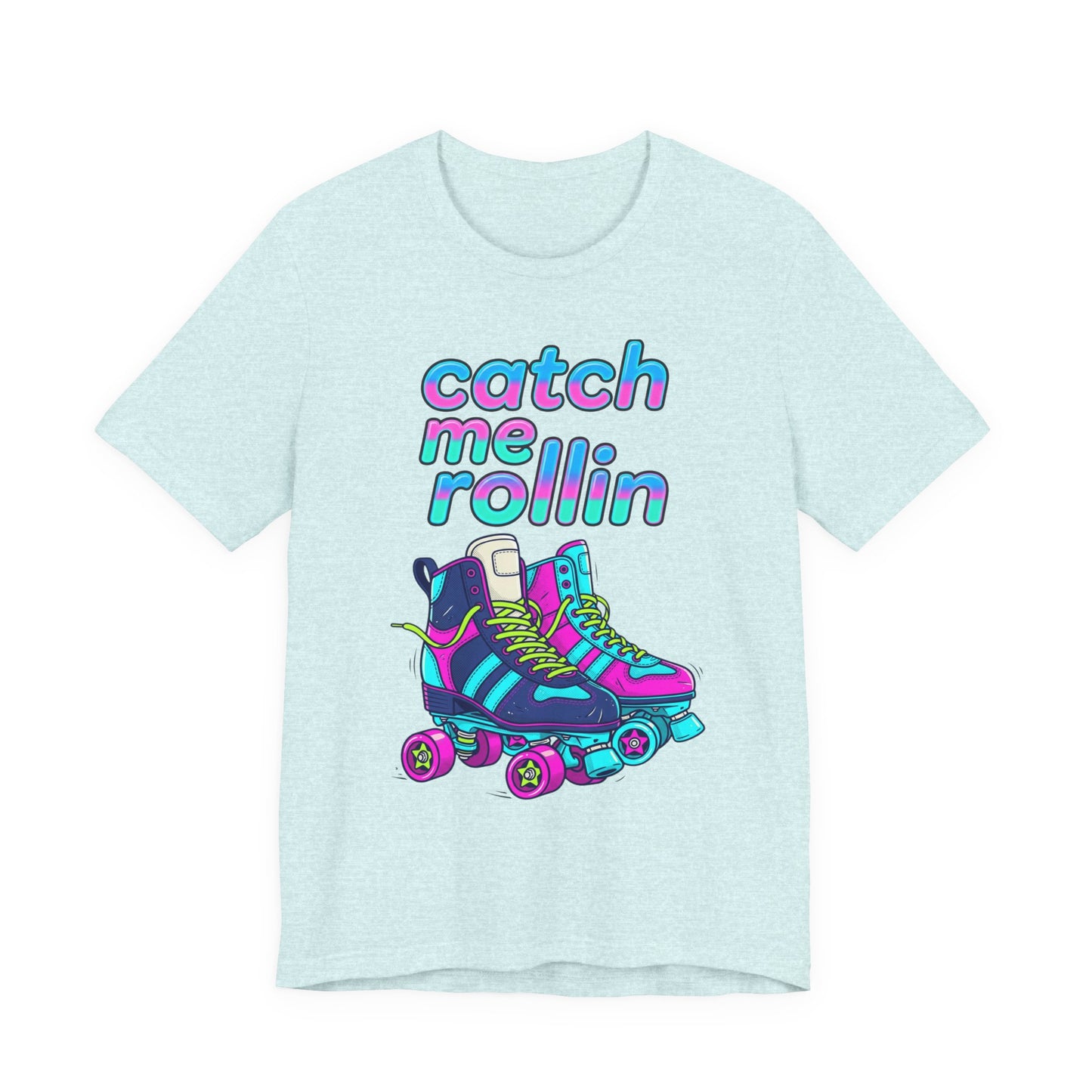 Catch Me Rollin' Tee — Casual Graphic T-Shirt