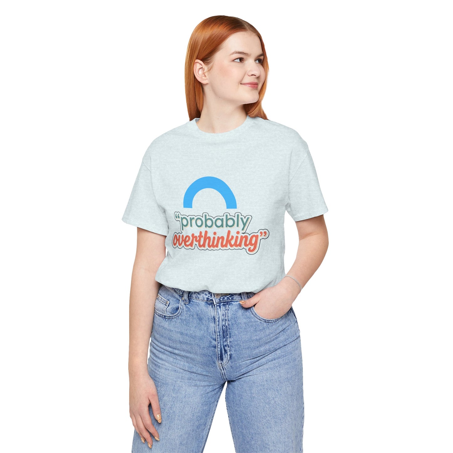 Probably Overthinking Tee