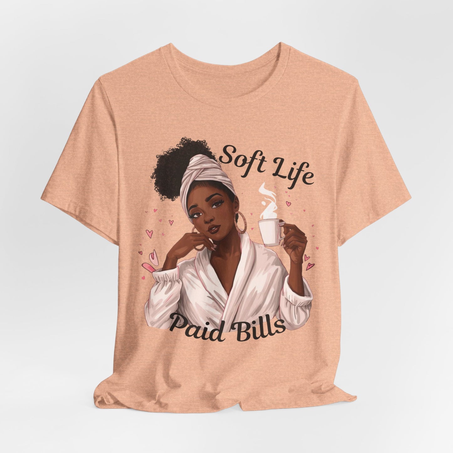 Soft Life Paid Bills Tee | Funny Financial Shirt, Casual Graphic Tee