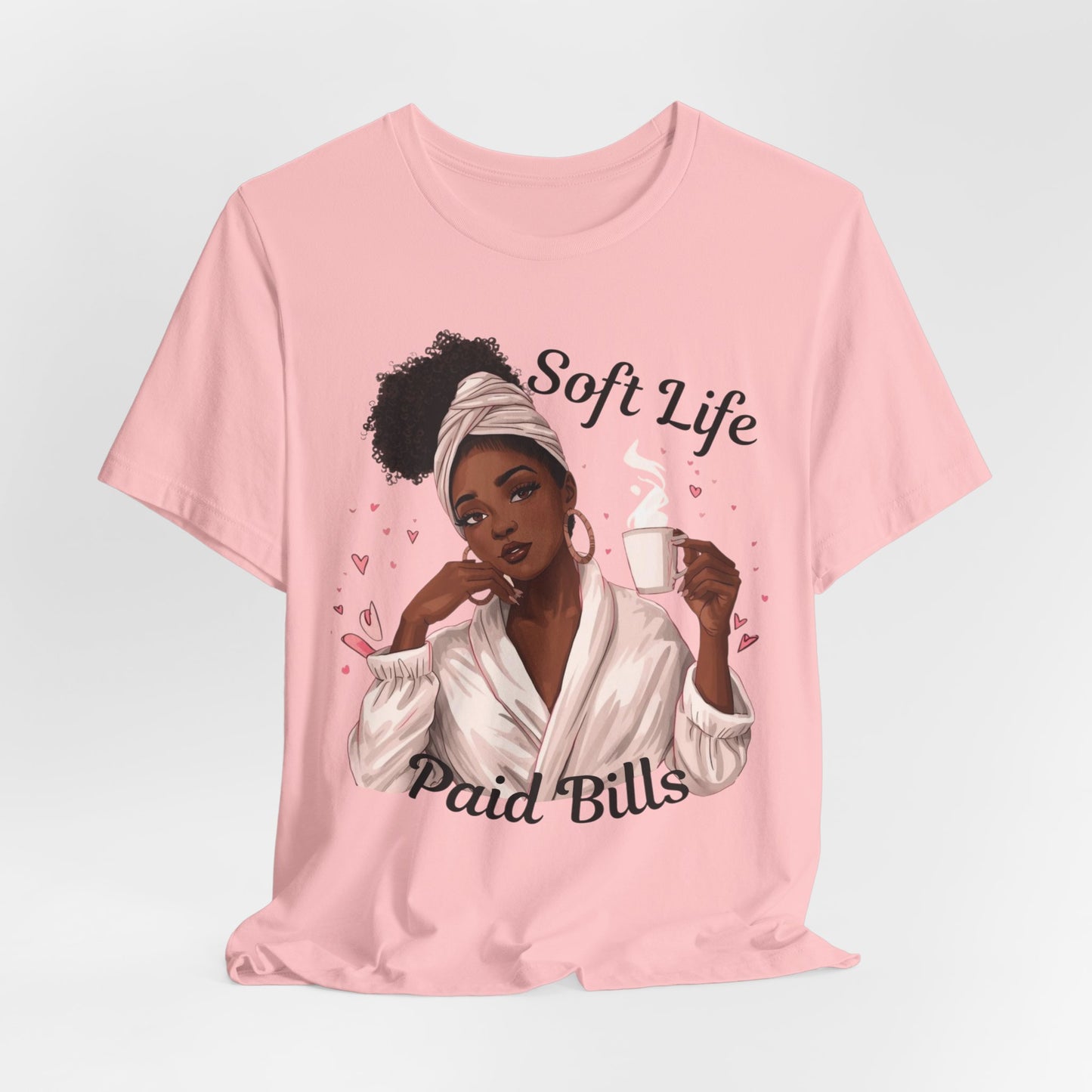 Soft Life Paid Bills Tee | Funny Financial Shirt, Casual Graphic Tee