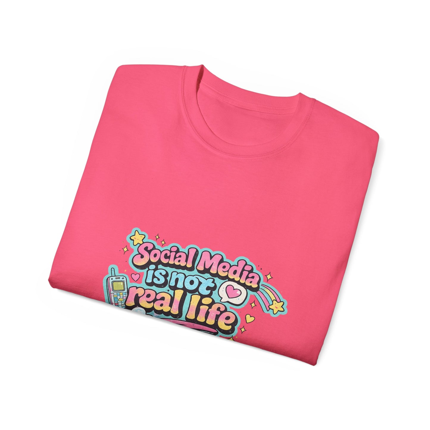 Social Media Is Not Real Life Tee